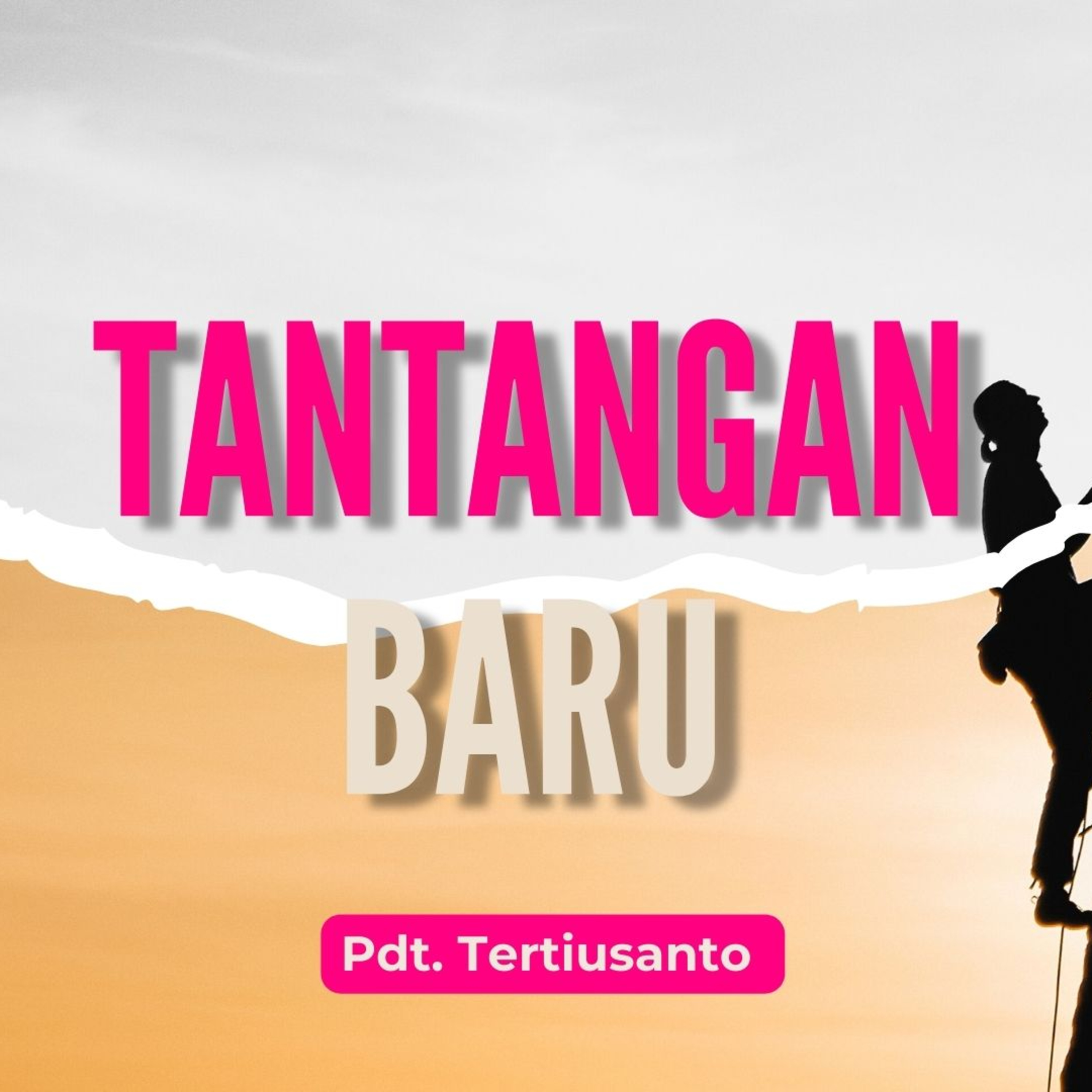 TANTANGAN BARU-Eksposisi Kitab Ezra Week 3