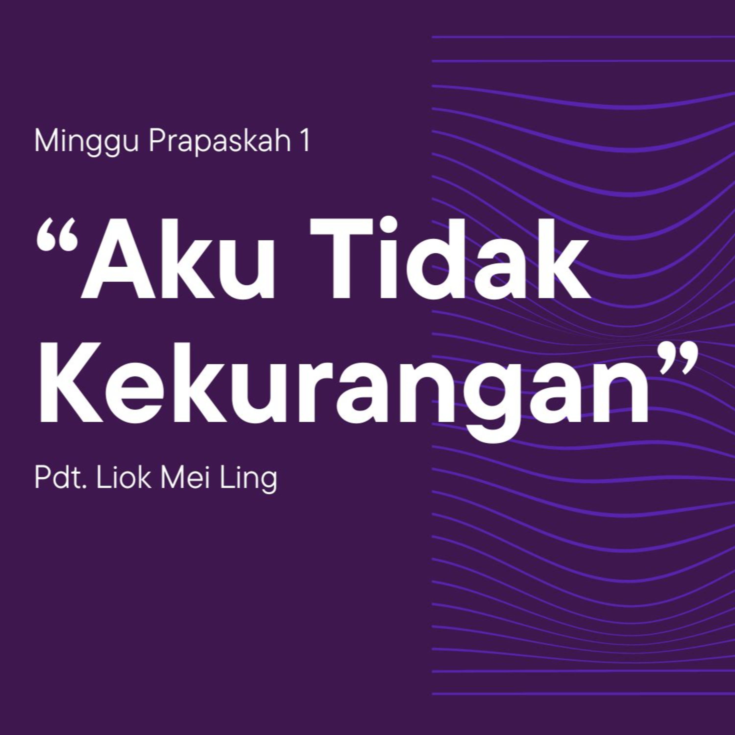 AKU TIDAK KEKURANGAN - Knowing God as a Good Shepherd Week 1