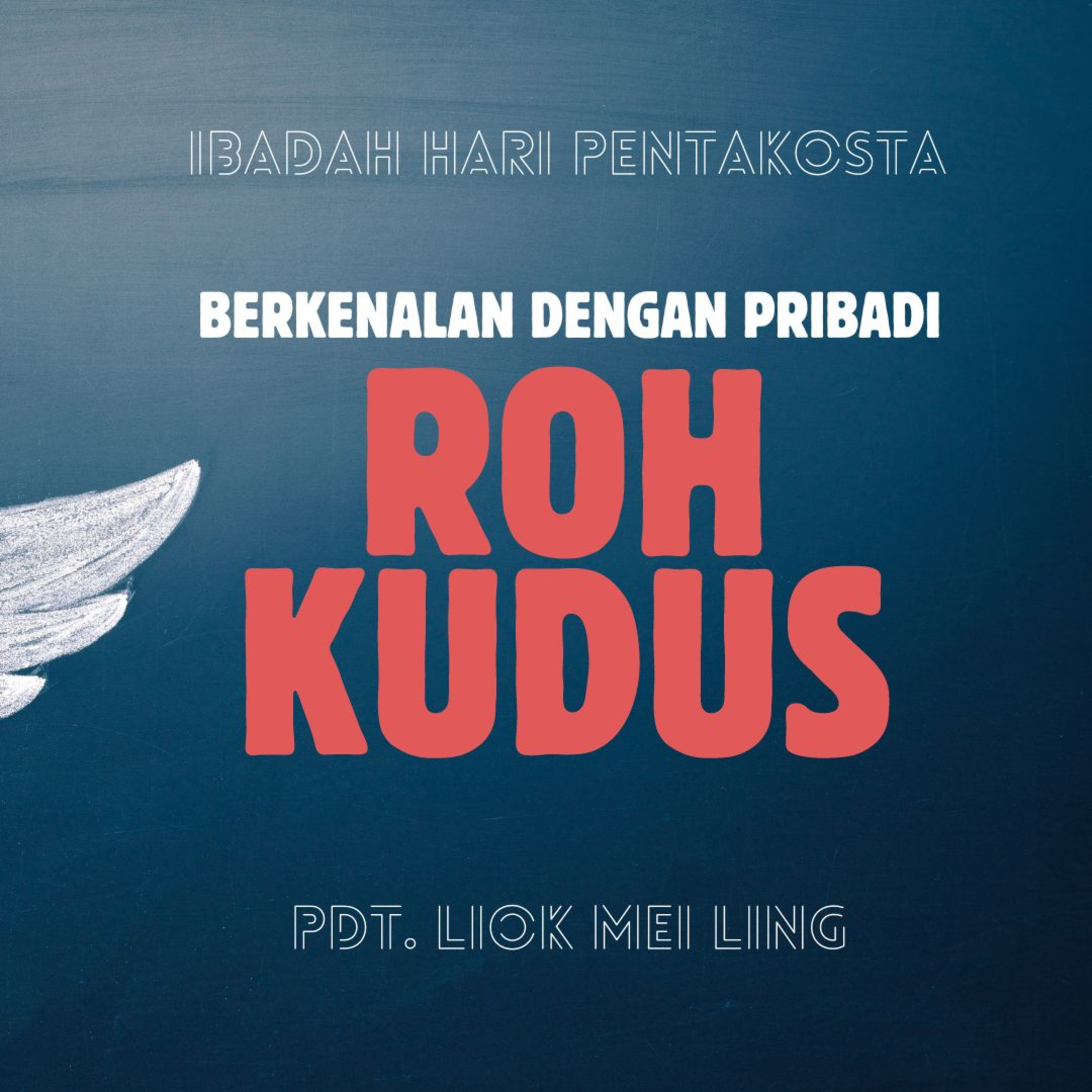 BERKENALAN DENGAN PRIBADI ROH KUDUS - Pentacost Series Week 1