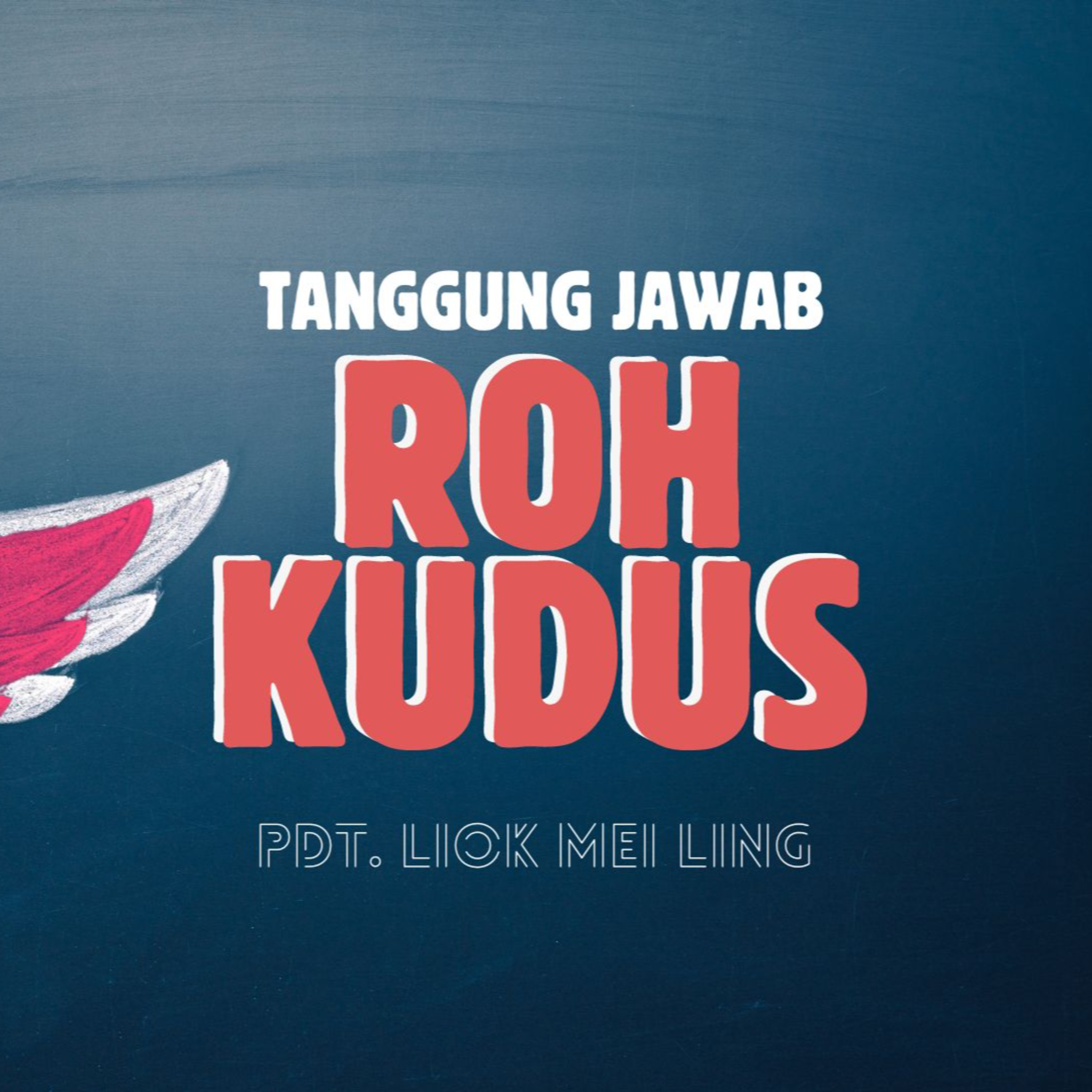TANGGUNG JAWAB ROH KUDUS - Pentacost Series Week 2