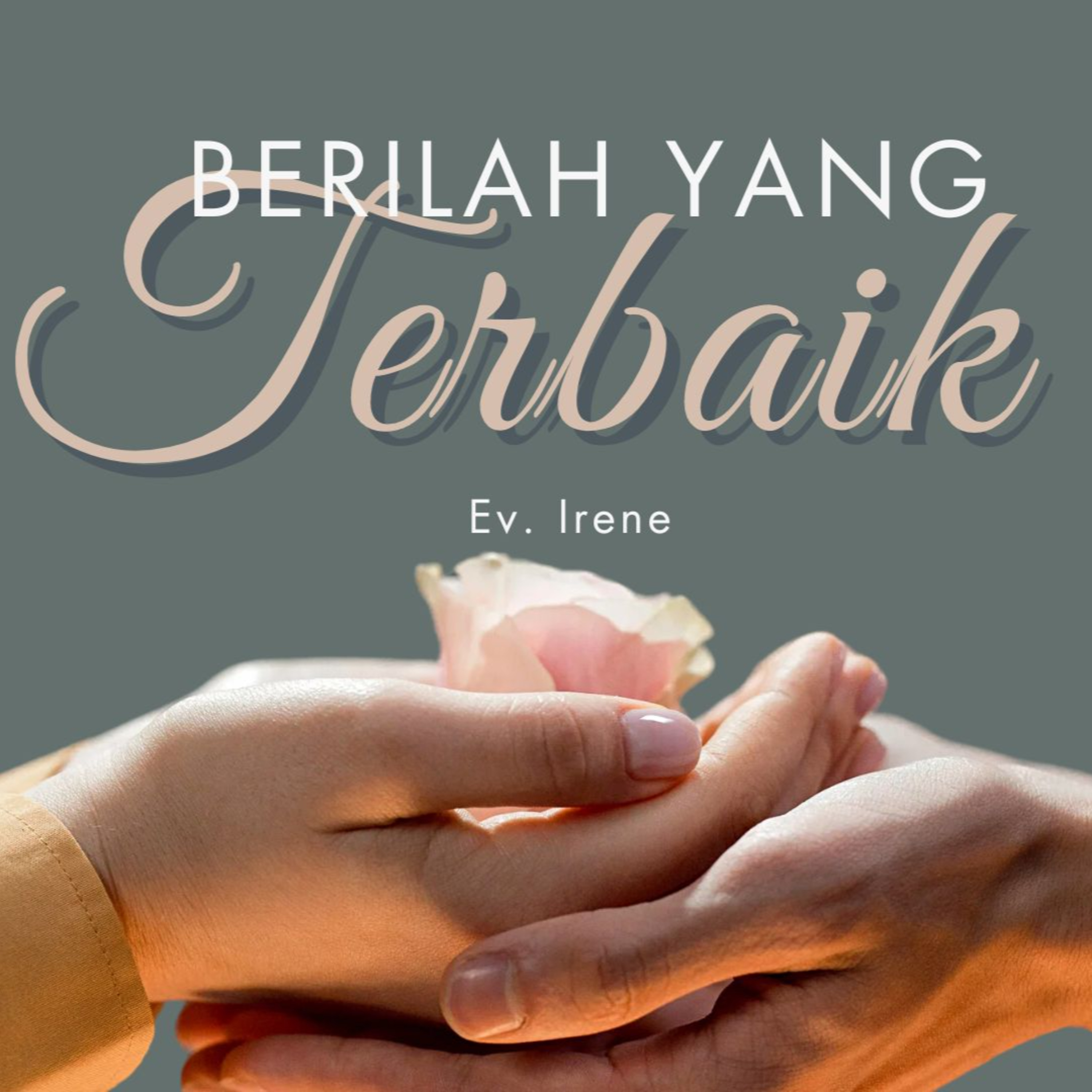 BERILAH YANG TERBAIK - Ev. Irene