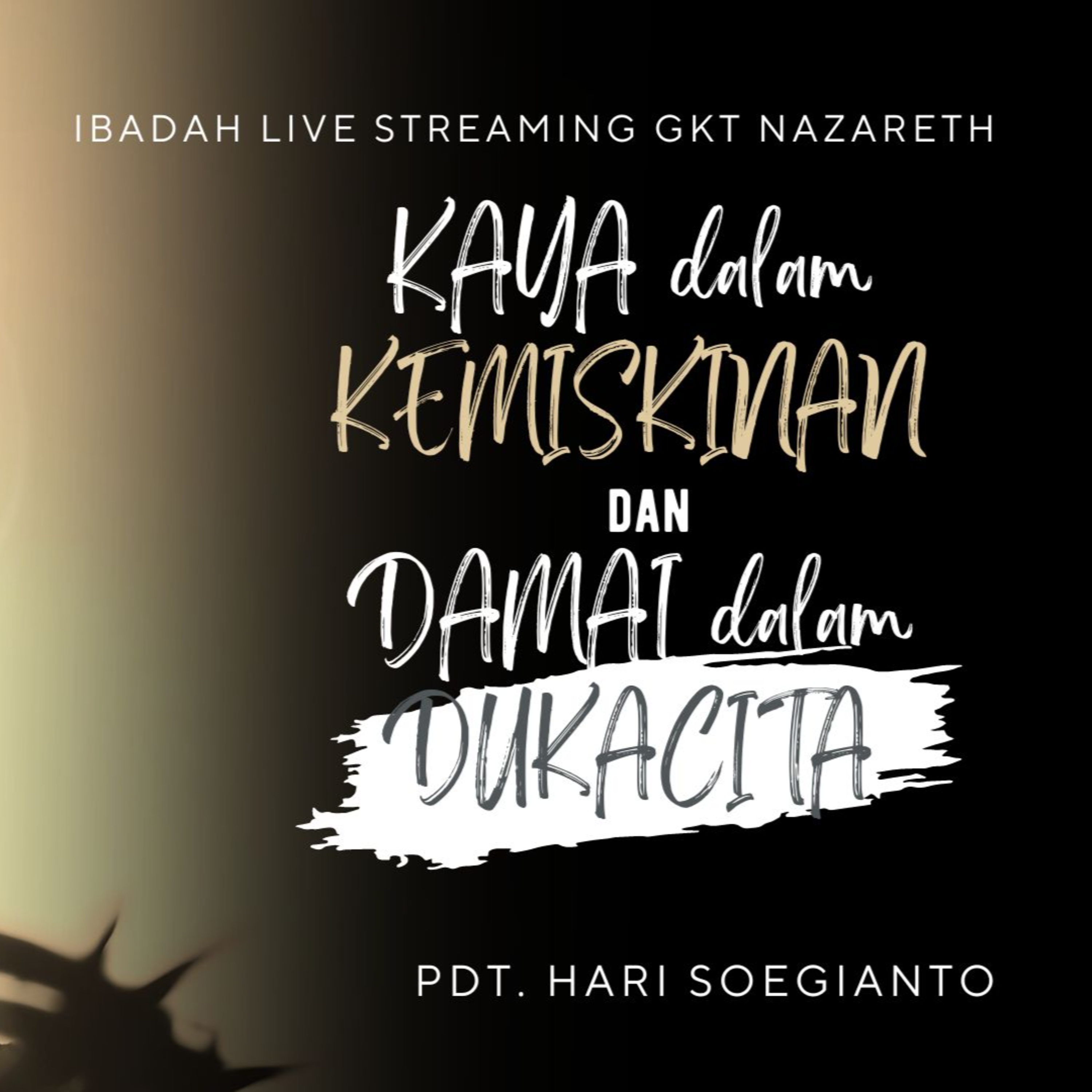 KAYA DALAM KEMISKINAN DAN DAMAI DALAM DUKACITA - Sermon on the Mount Week 1