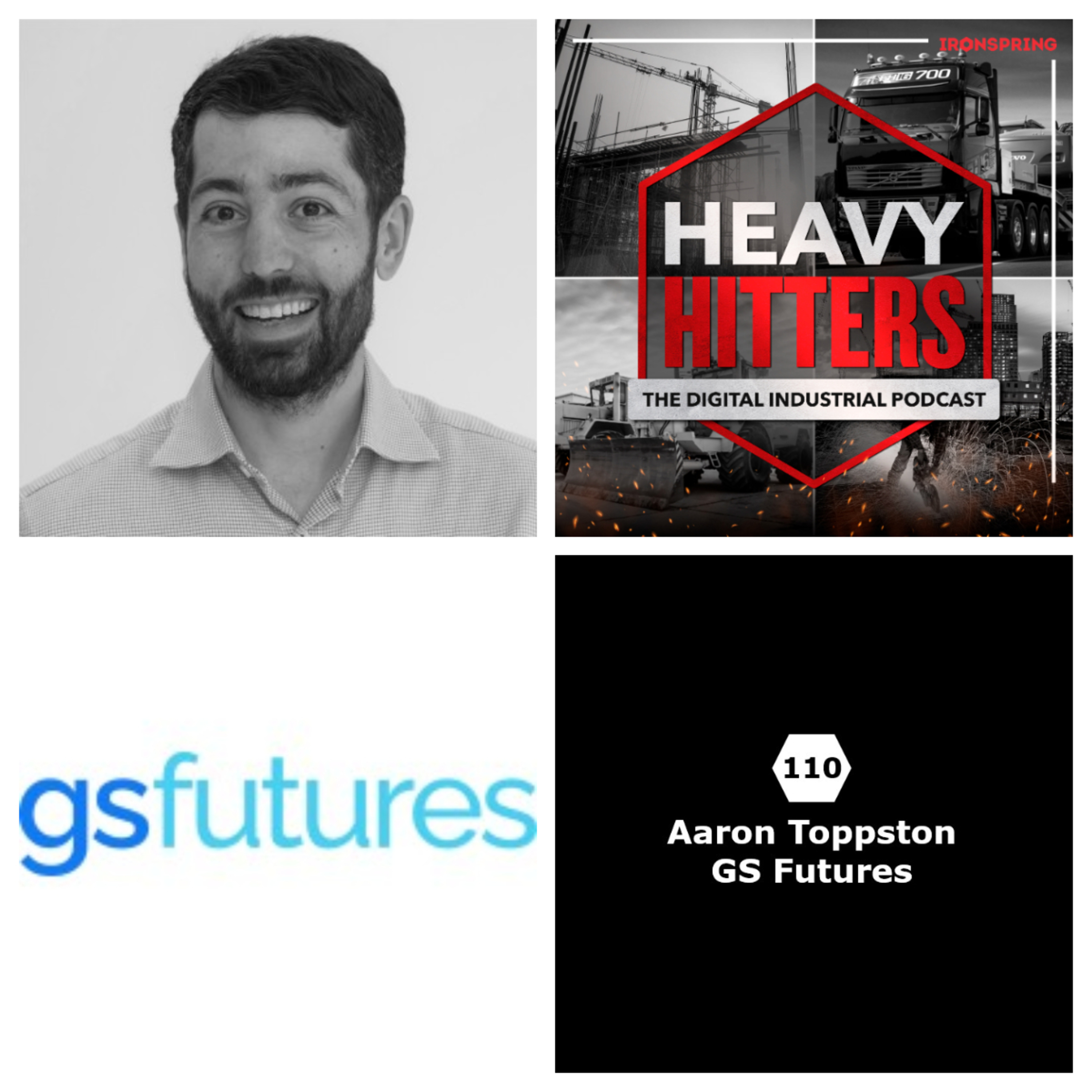 110. Aaron Toppston, GS Futures - Building the Future of the Built Environment