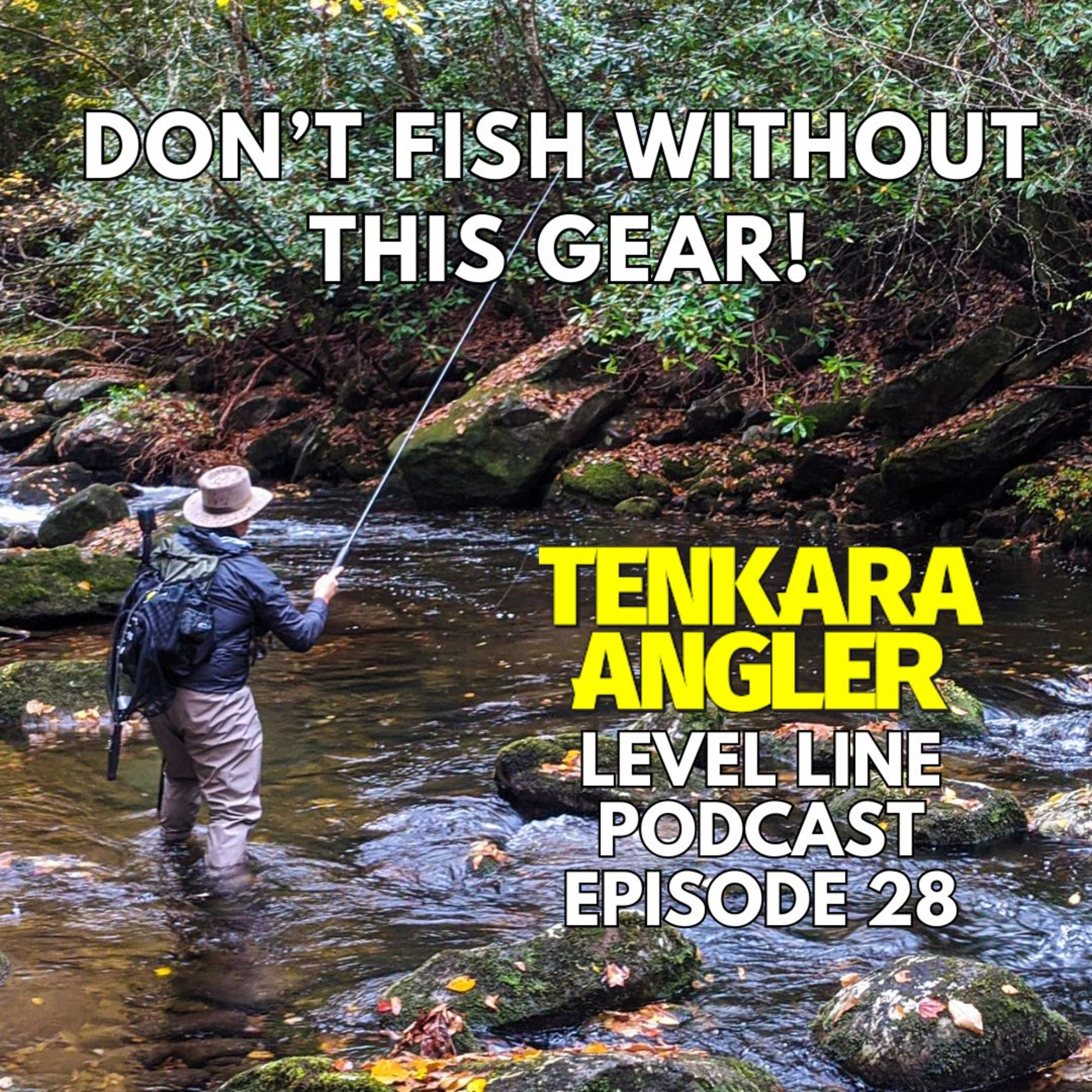 Tenkara Angler Level Line Podcast