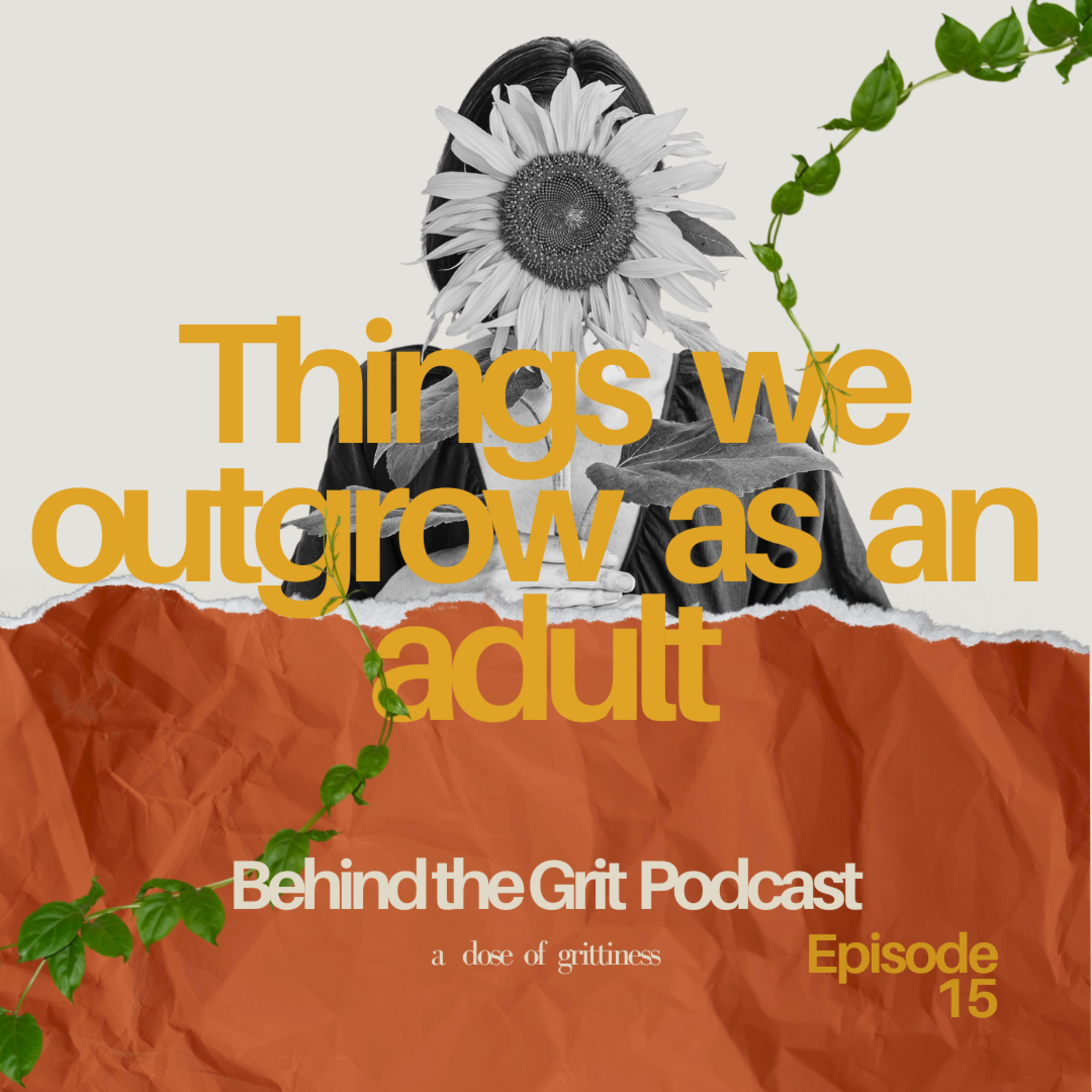 THINGS WE OUTGROW AS AN ADULT S2—15 episode artwork