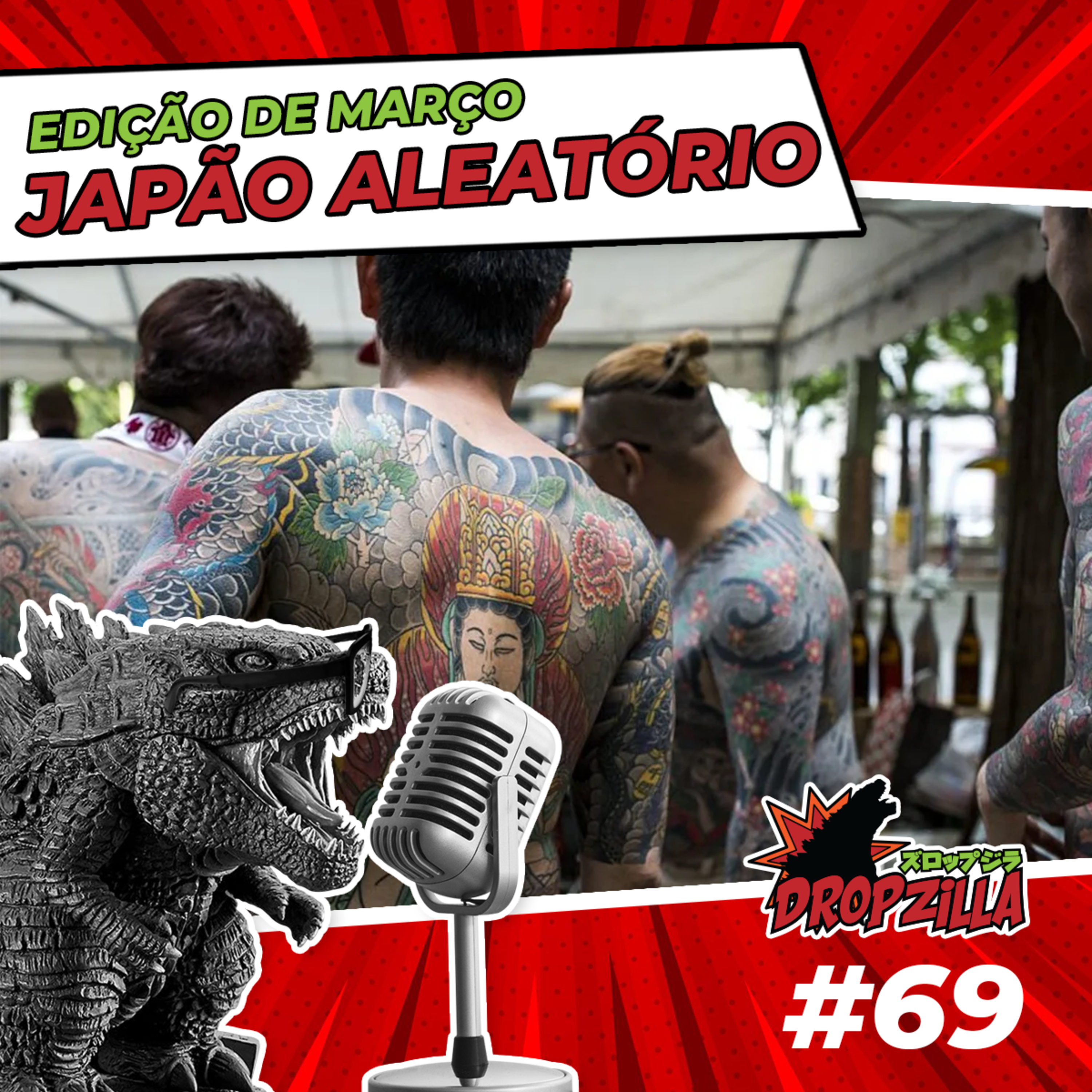 Dropzilla #069 - Japão Aleatório - Edição de Março episode artwork