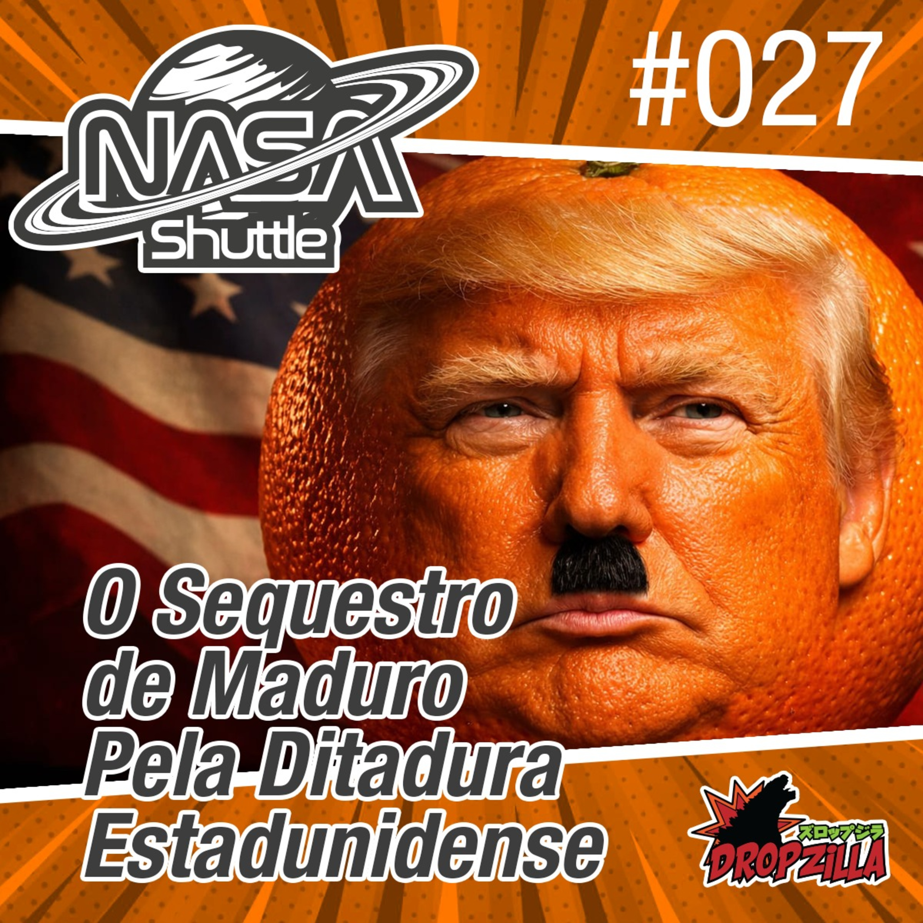 Nasa Shuttle #027 - O sequestro de Maduro pela ditadura estadunidense episode artwork