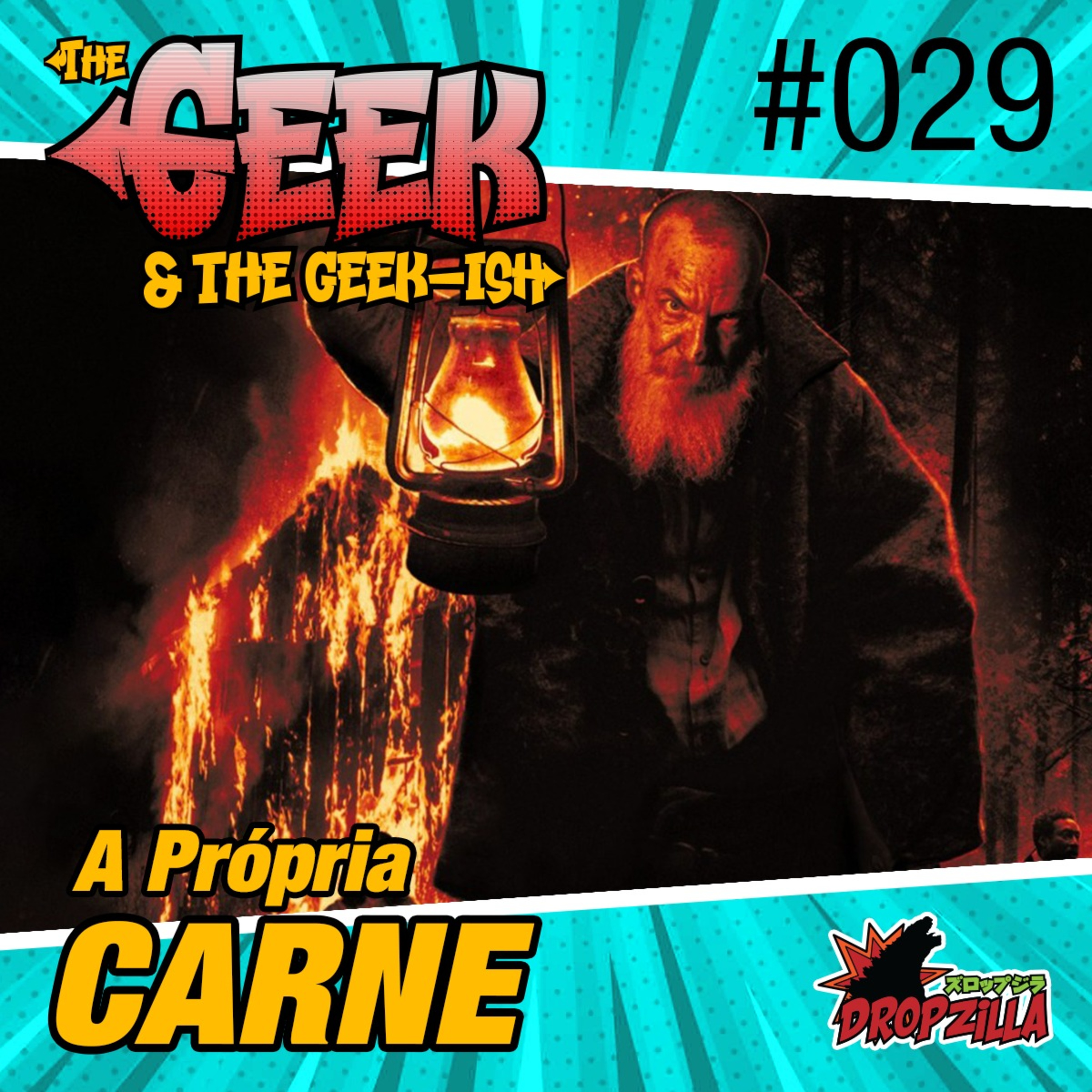 The Geek & The Geekish #029 - A própria carne episode artwork