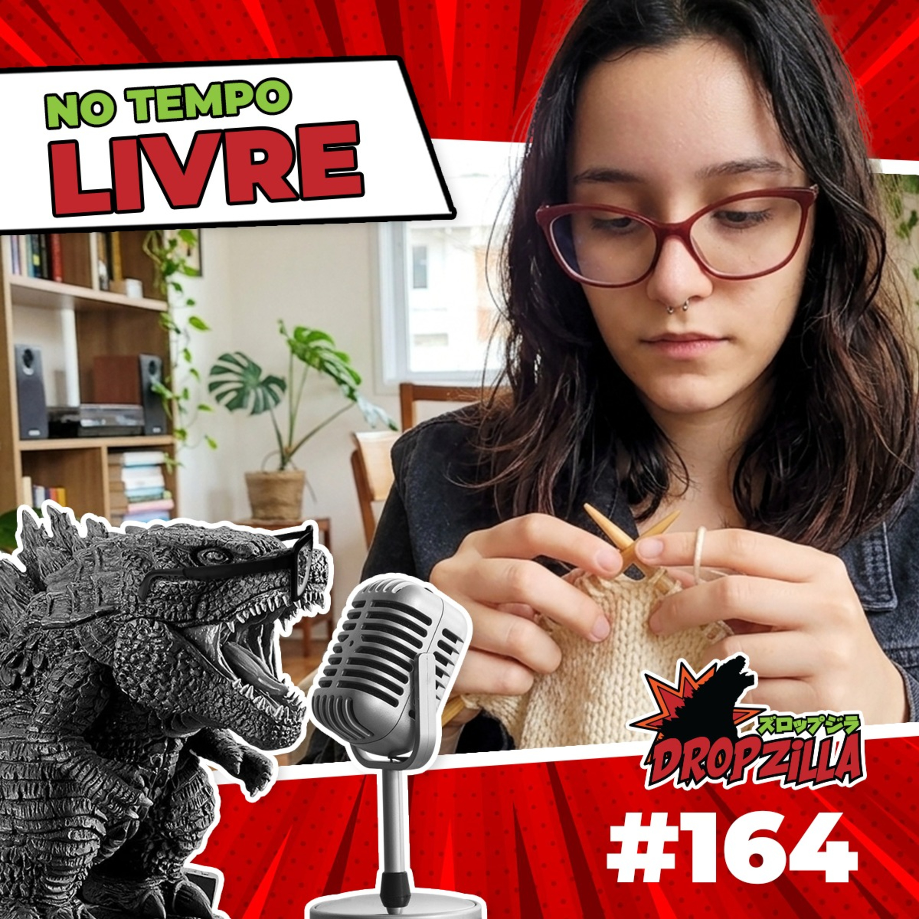 Dropzilla #164 - No tempo livre episode artwork