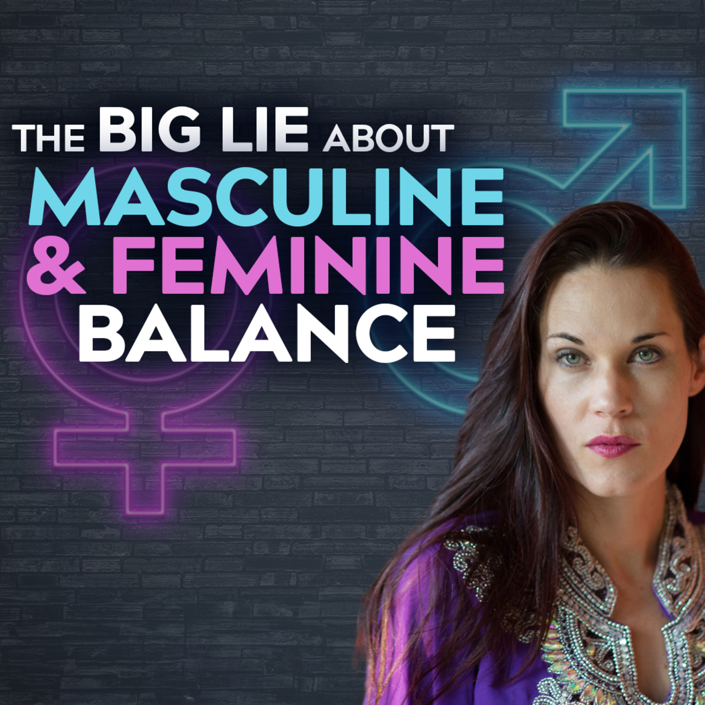 The Truth About Your Masculine/Feminine Polarity The Truth About Your Masculine/Feminine Polarity