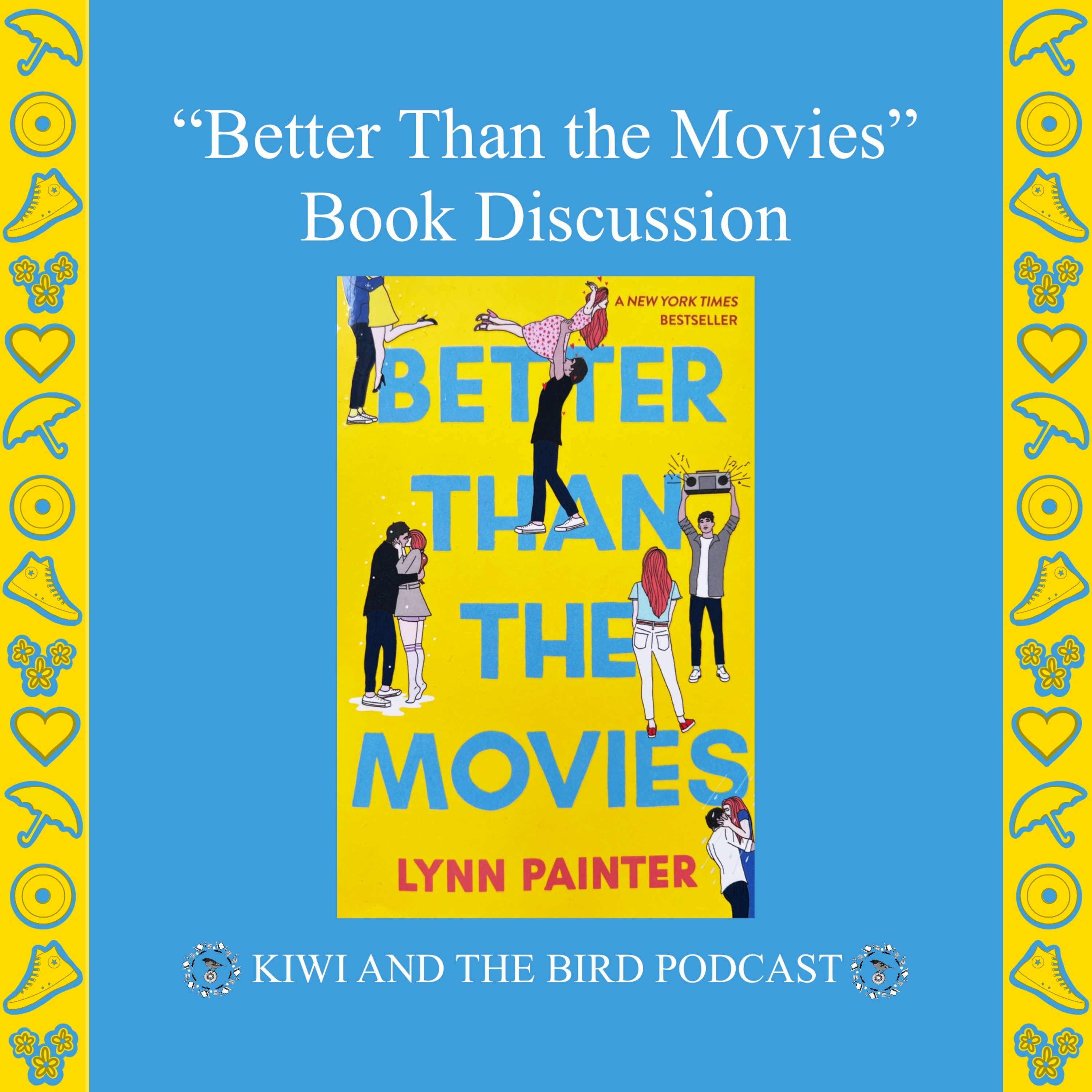 Kiwi and the Bird's Book Discussion About "Better Than the Movies" by Lynn Painter episode artwork