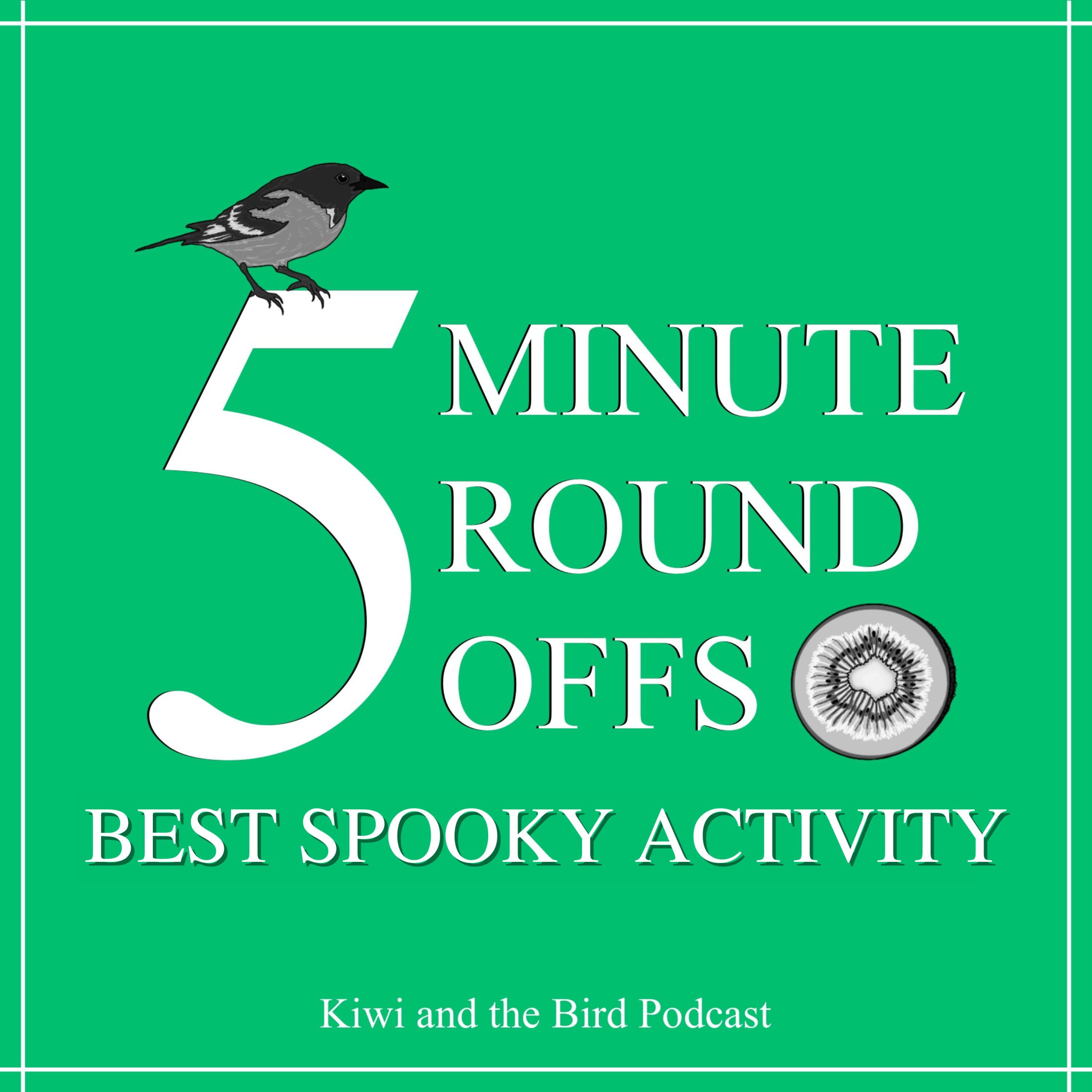 Kiwi and the Bird Five Minute Round Offs: Best Spooky Activity episode artwork