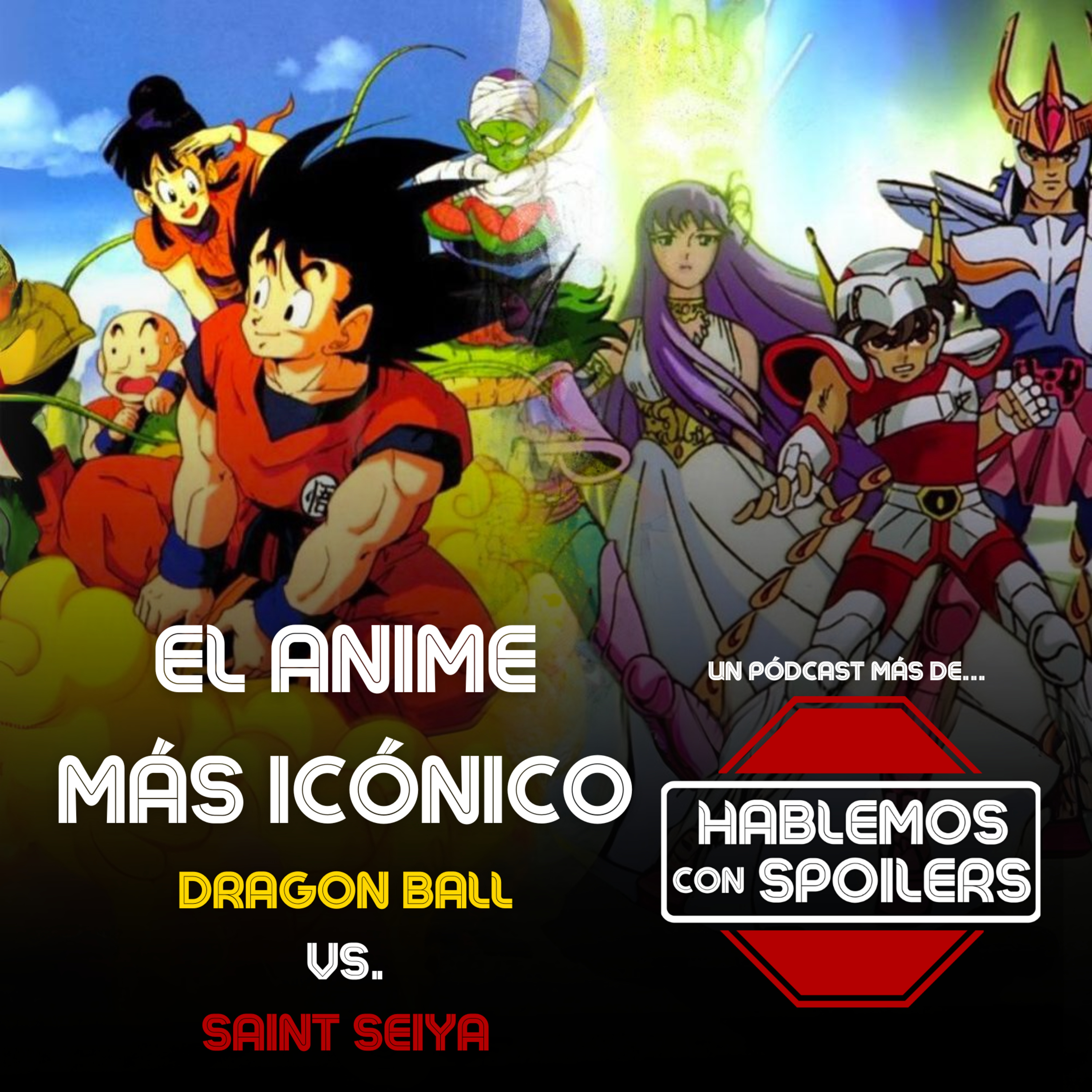 388 | ¿CUÁL ES EL ANIME MÁS ICÓNICO? DRAGON BALL VS. SAINT SEIYA VS. LOS DEMÁS y PRIMERAS IMPRESIONES DE PROFESIÓN PELIGRO, ABIGAIL Y VAGUITO