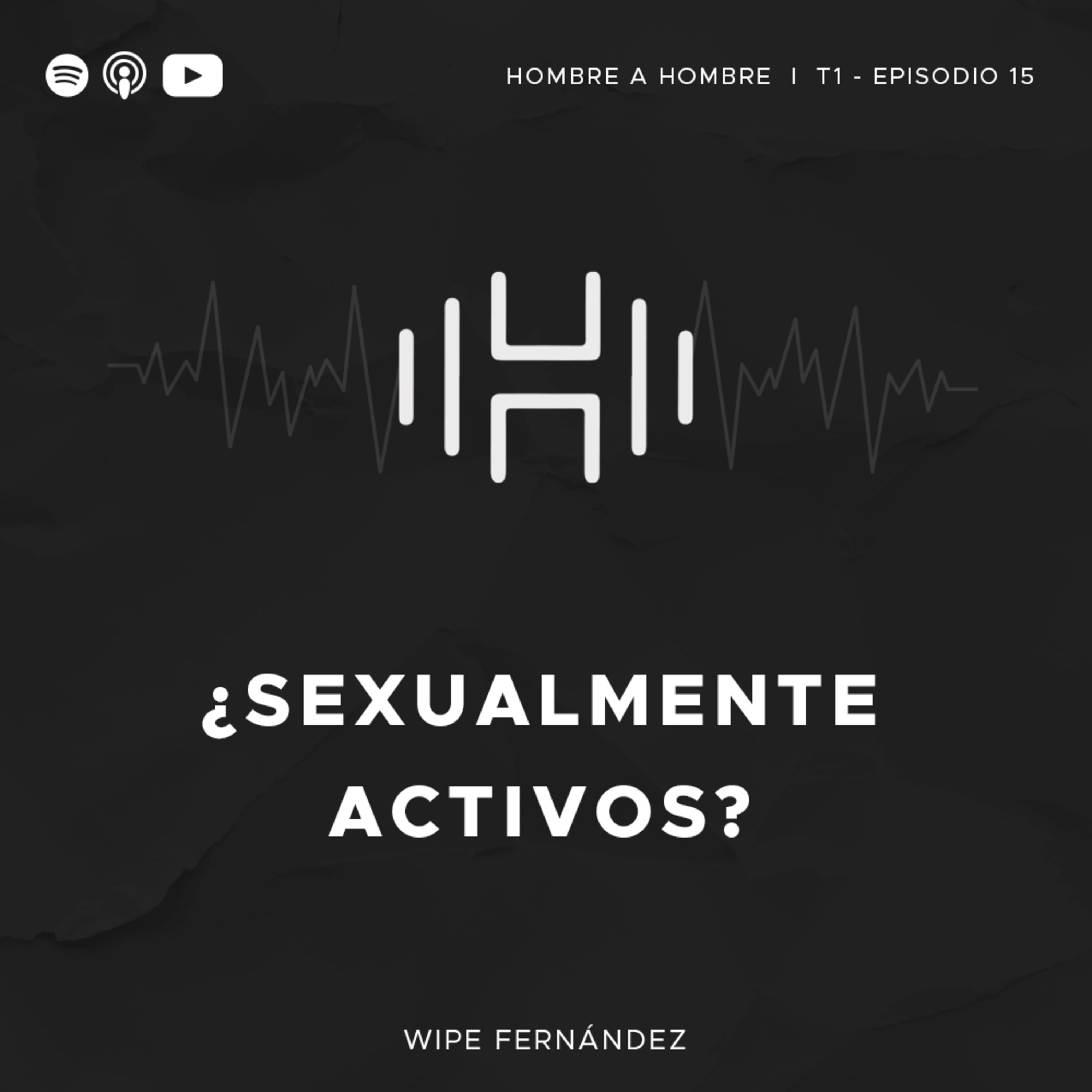 T. 1 Episodio 15: ¿Sexualmente Activos? ft. P. Oscar Cabello LC