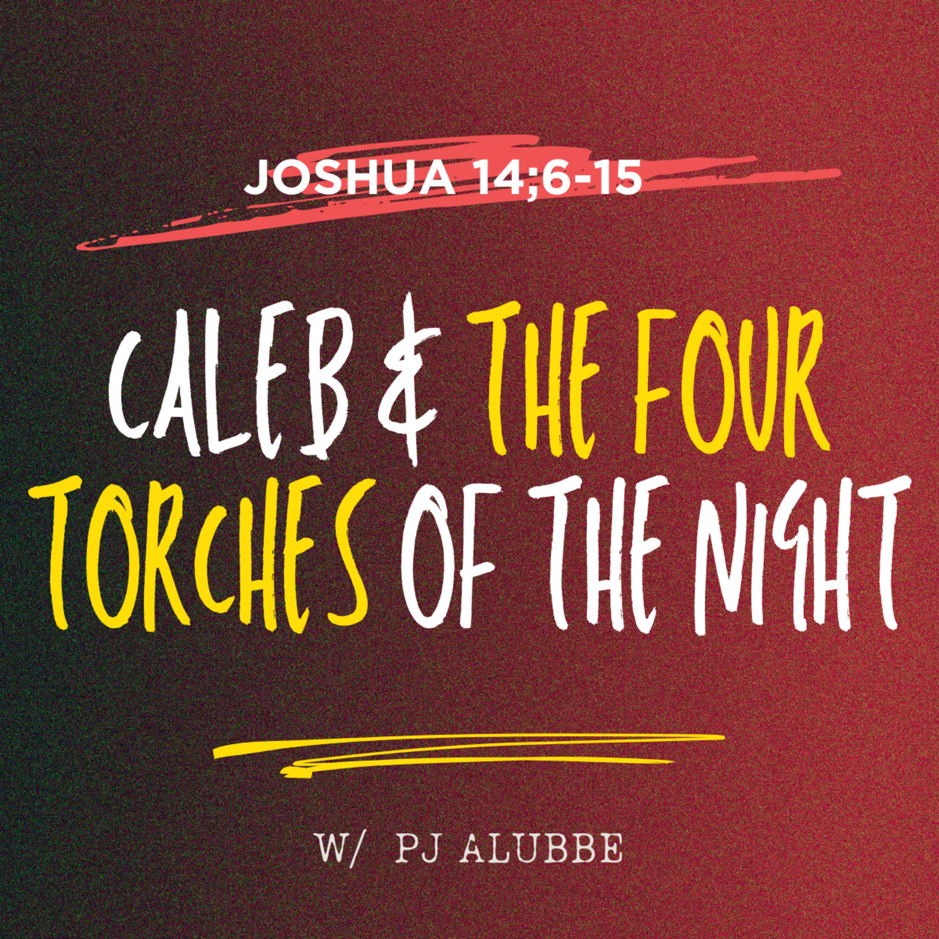 Caleb & The Four Torches of the Night (Joshua 14:6-15) w/ PJ Alubbe Preached at KVC Church On 24th August 2025