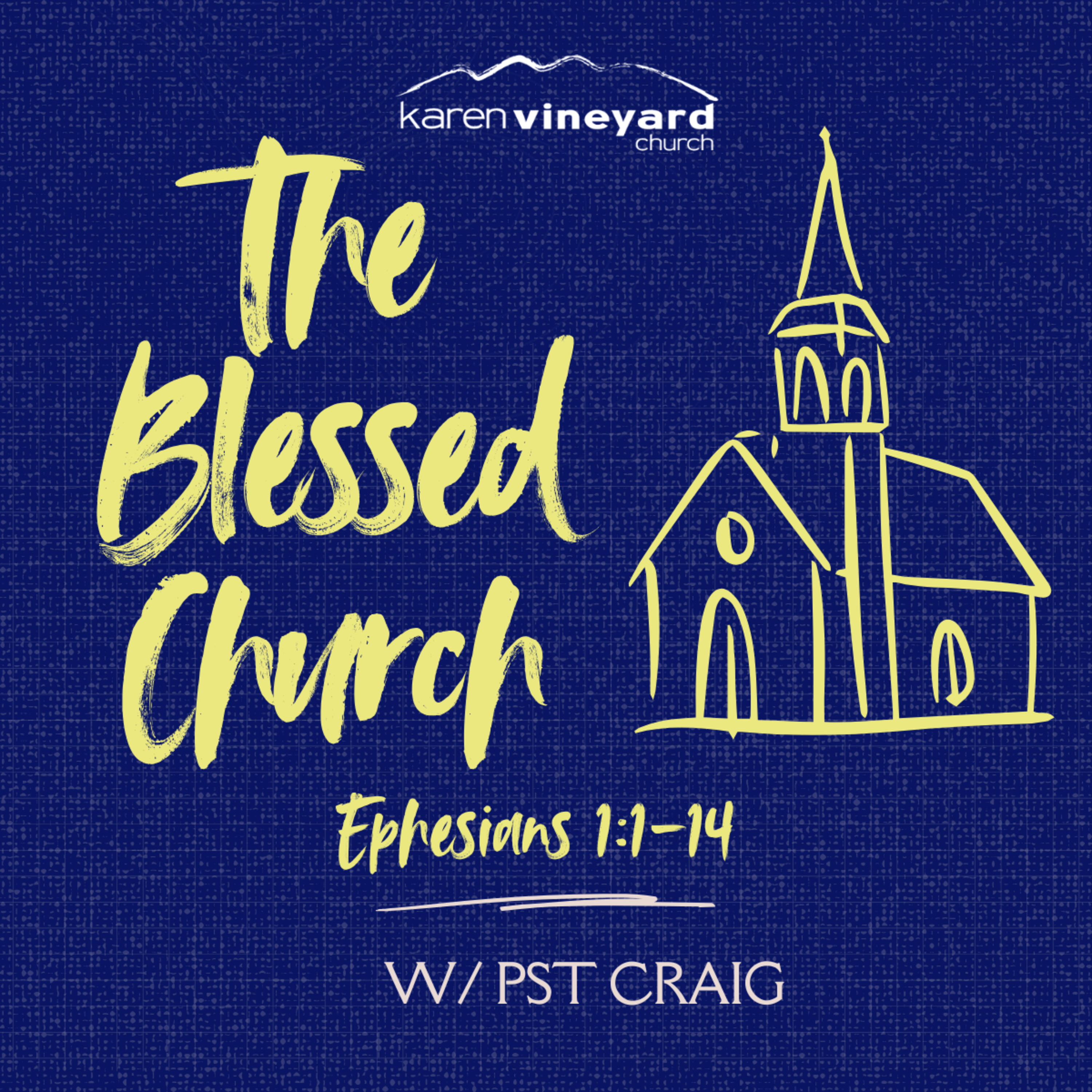 The Blessed Church // Ephesians Sermon Series with/ Pst Craig Preached at KVC on 28th September 2025