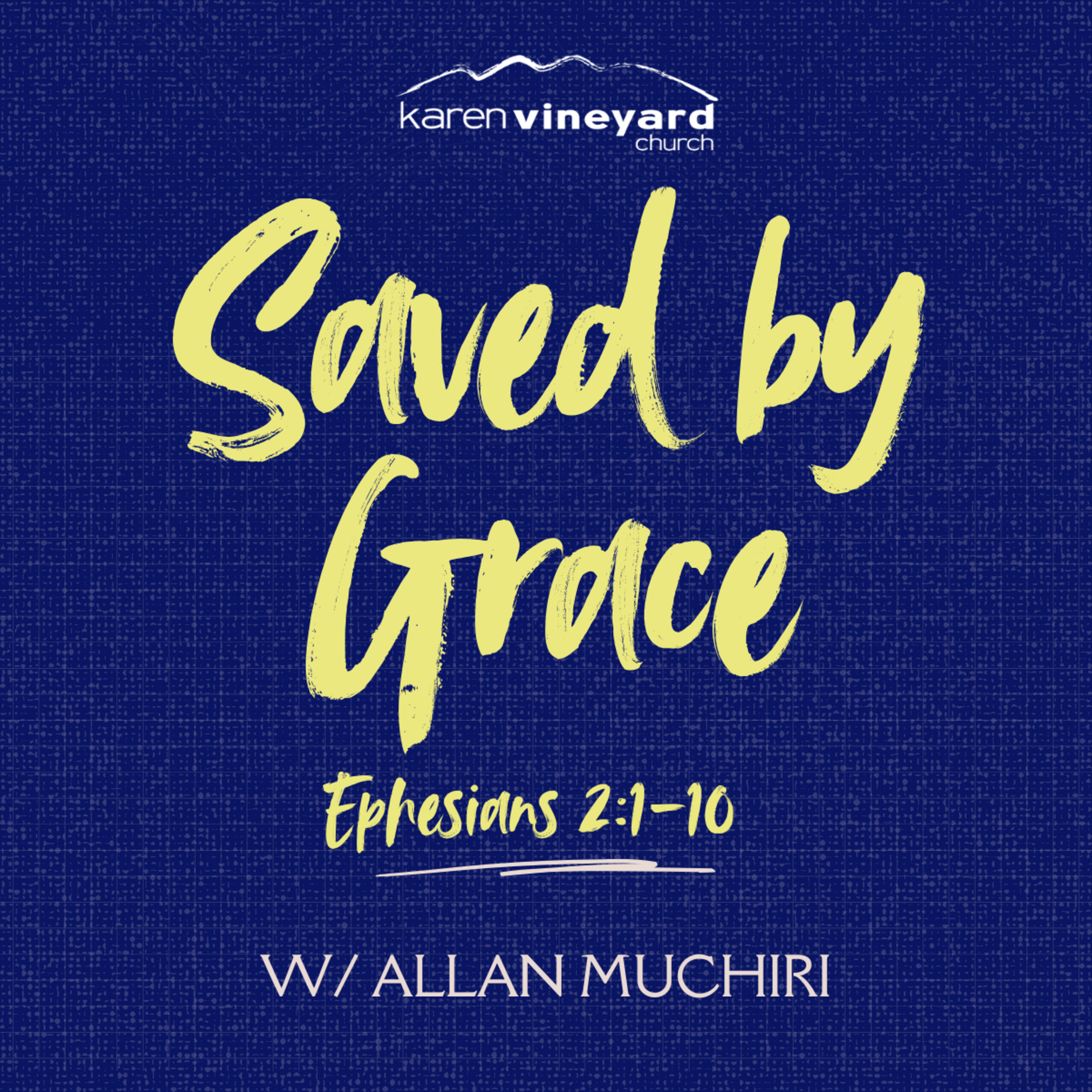 Saved by Grace #Ephesians || Sermon with Allan Muchiri || Preached At KVC|| On 12th October 2025