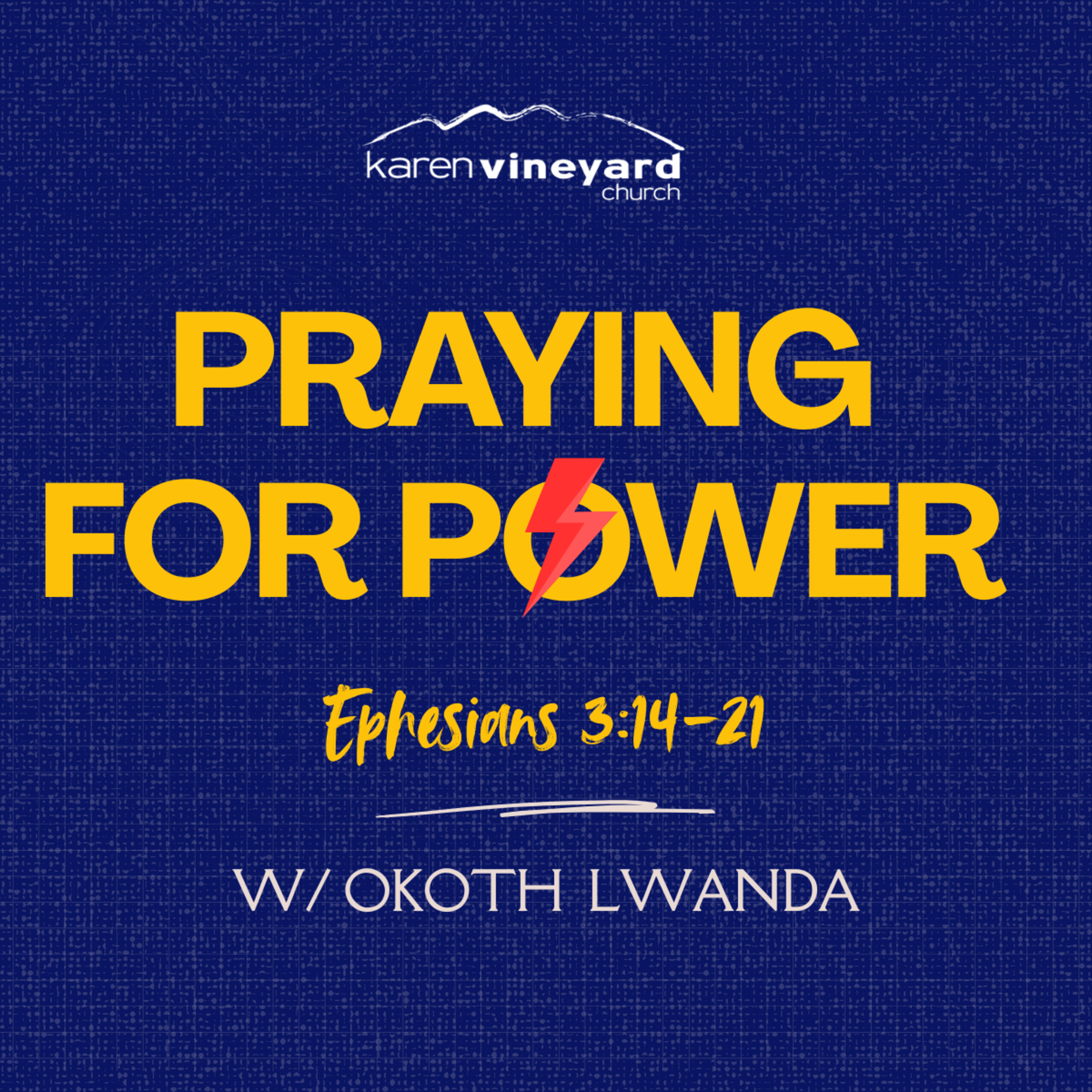 Praying for Power (Ephesians 3:14-21) with Okoth Lwanda Preached at KVC Church on 2nd November 2025