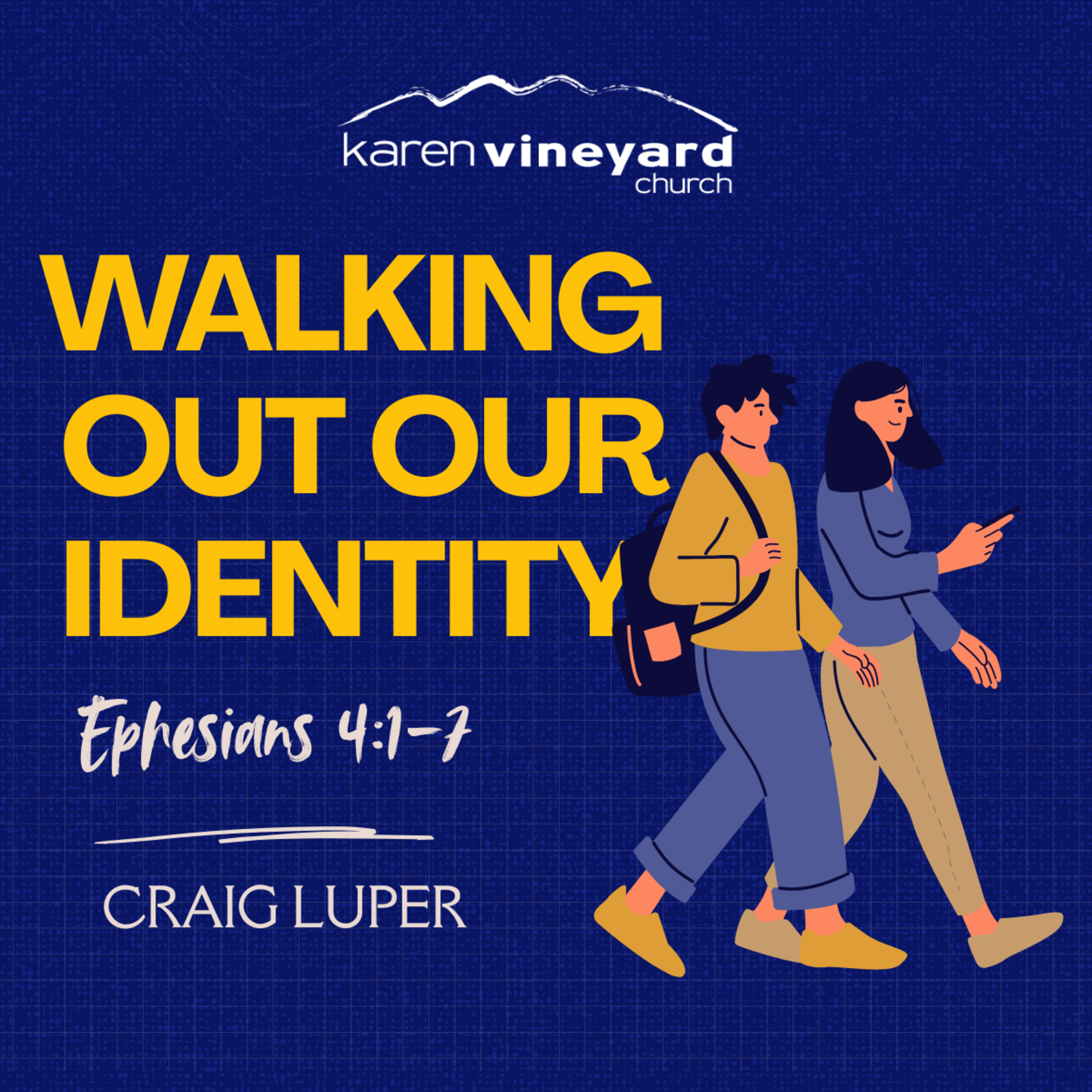 Walking Out Our Identity (Ephesians 4:1-7) with Craig Luper Preached at KVC Church on 9th November 2025