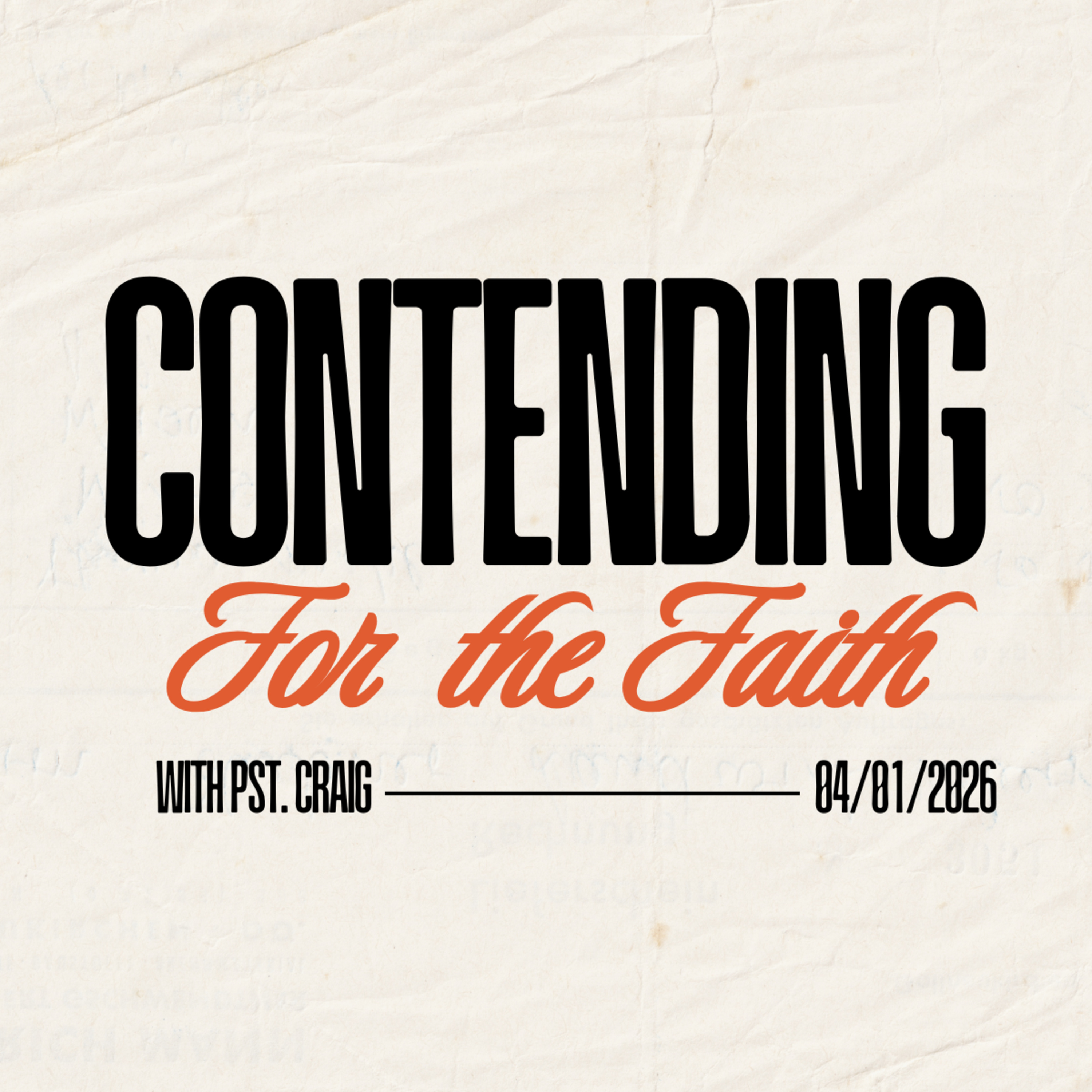 CONTENDING FOR THE FAITH w/Craig Luper Preached on 4th January 2026