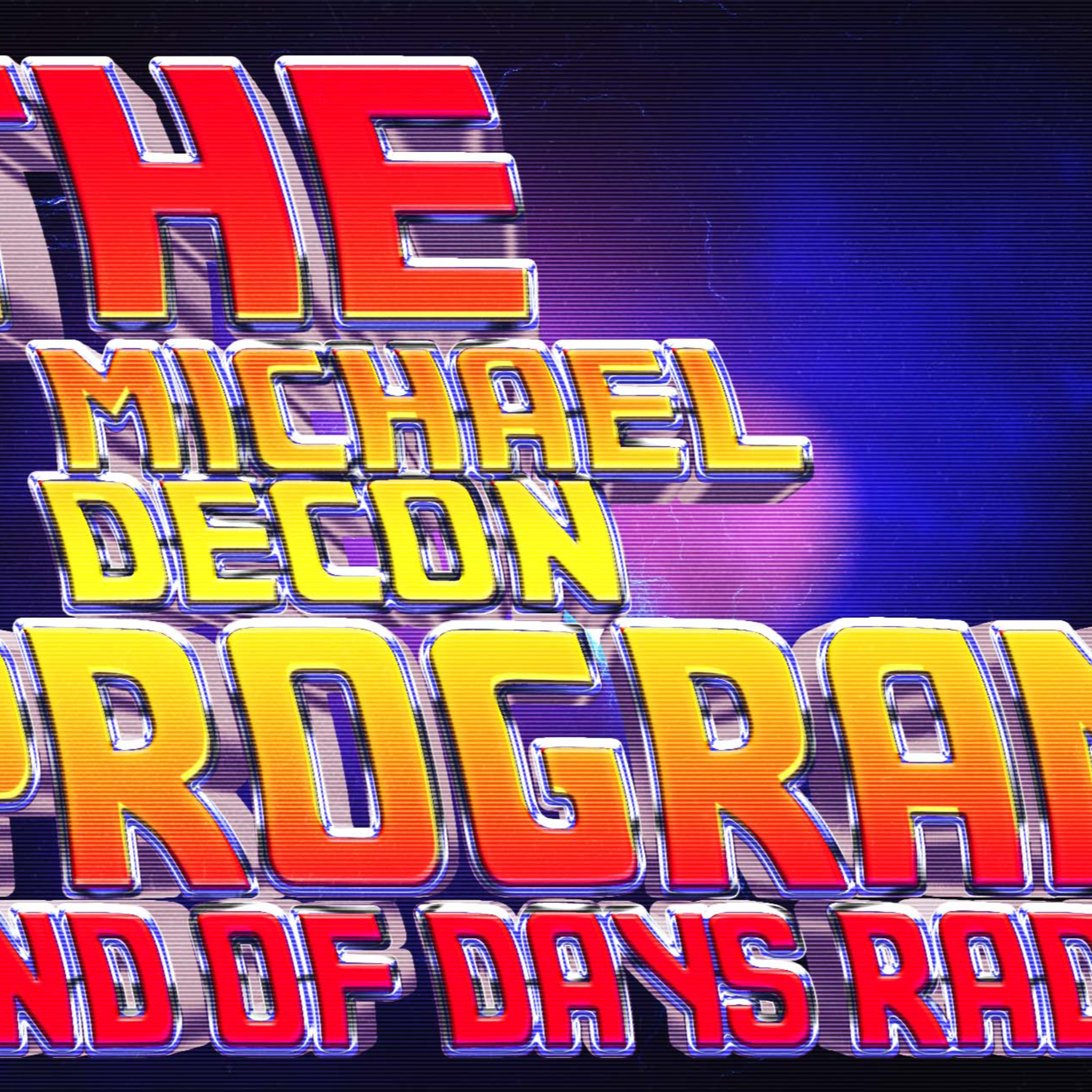 Michael Decon x End of days Radio - End Times Part 2