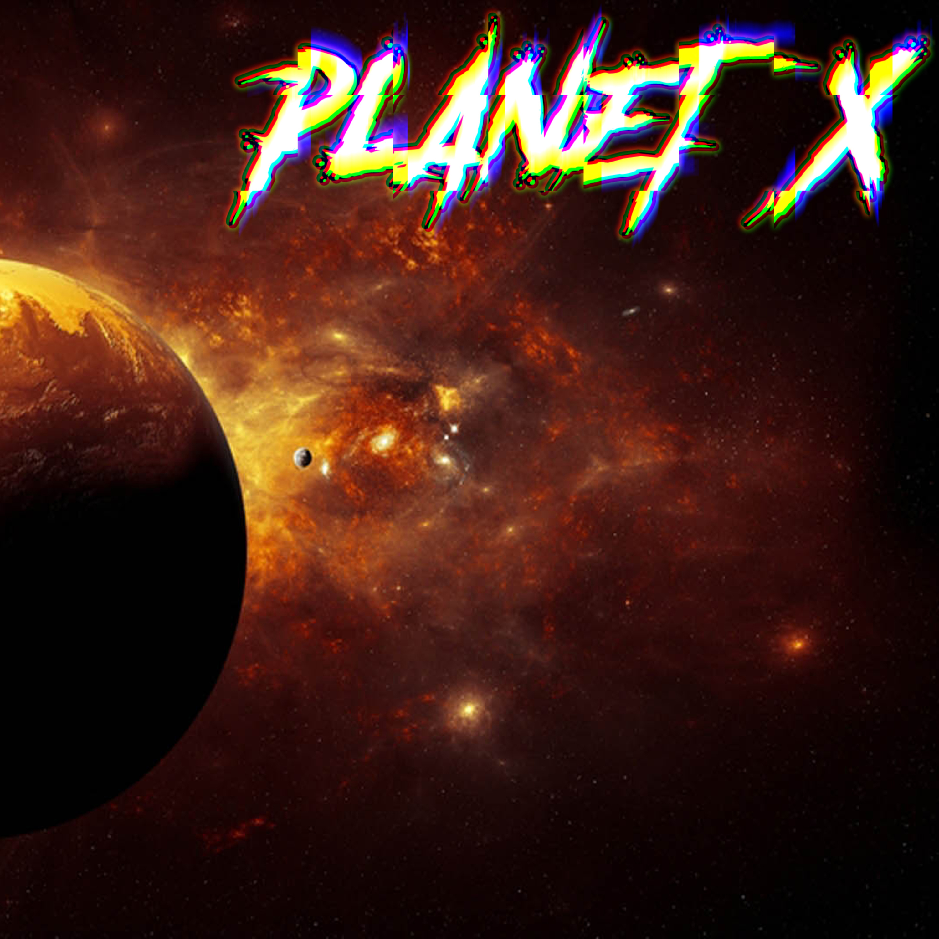 Planet X - 3 Days of Darkness