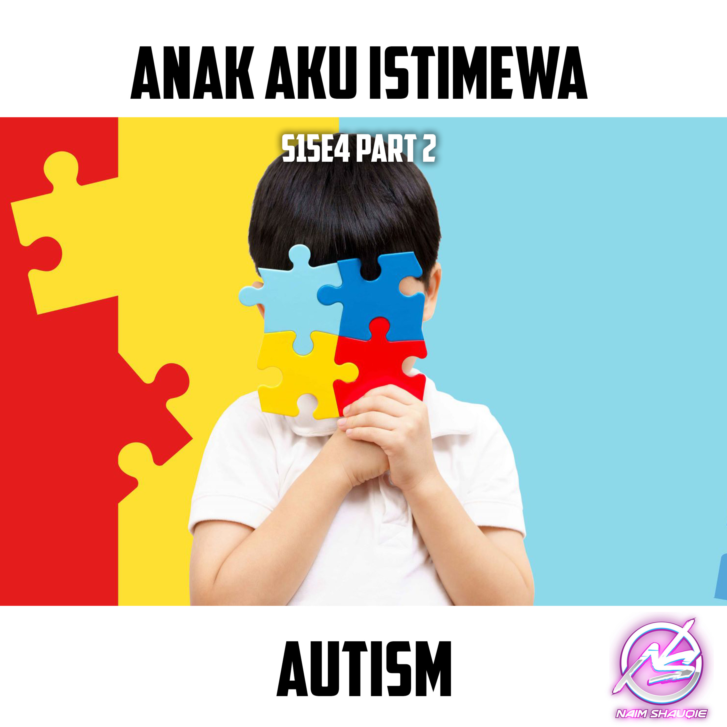 S15E4 Part 2 : Anak Aku Istimewa, AUTSIM! episode artwork