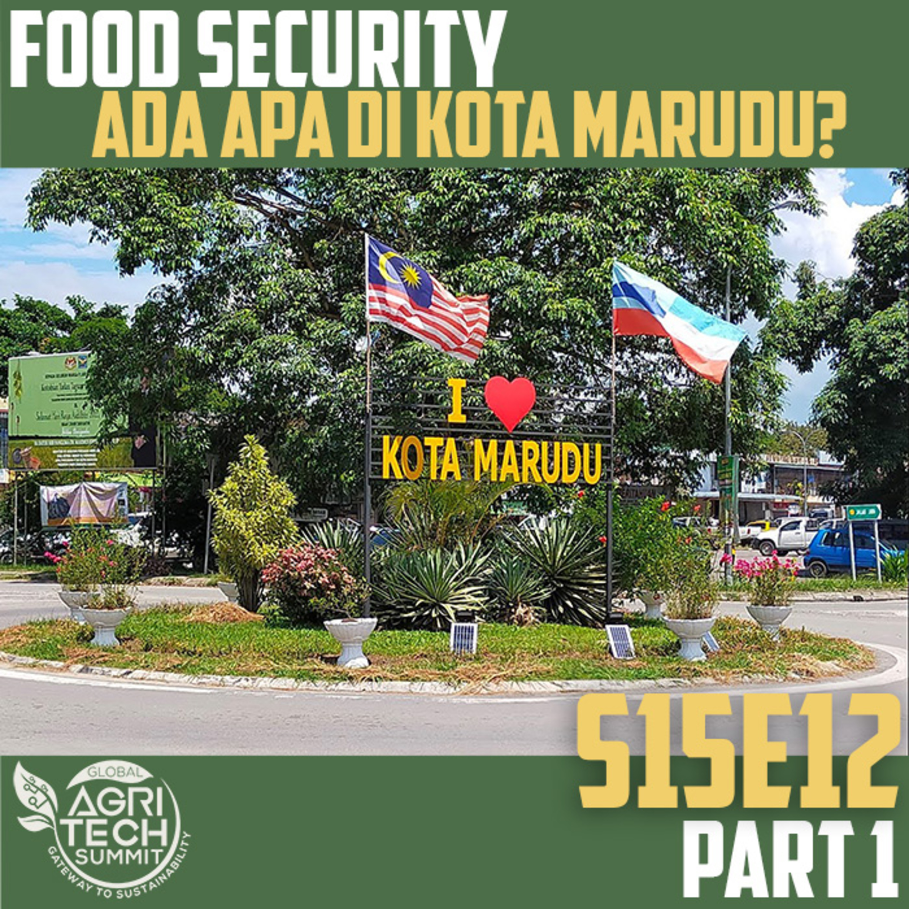 S15E12 Part 1 : Food Security dan Apa Ada Dengan Kota Marudu? episode artwork