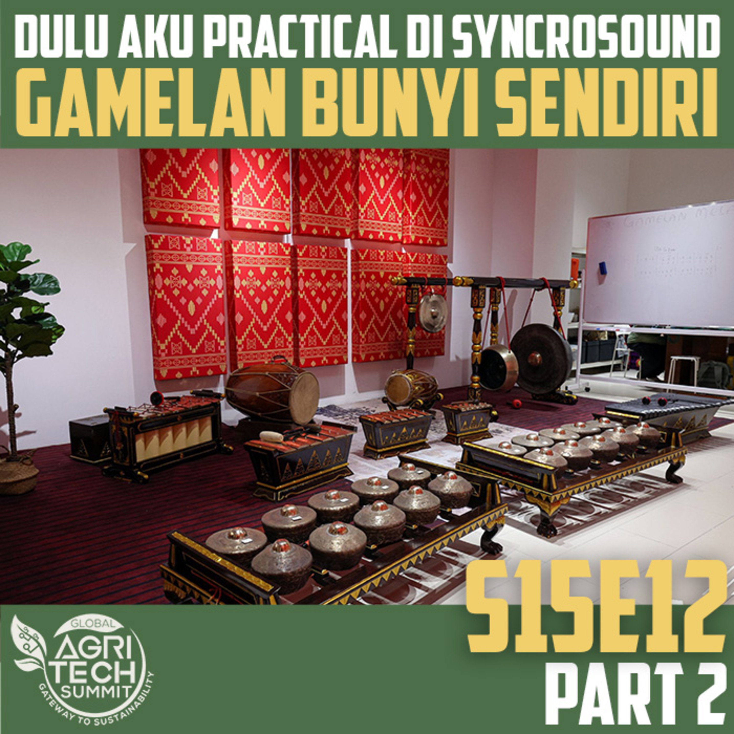 S15E12 Part 2 : Dulu Aku practical di Syncrosound studio, gamelan bunyi sendiri episode artwork