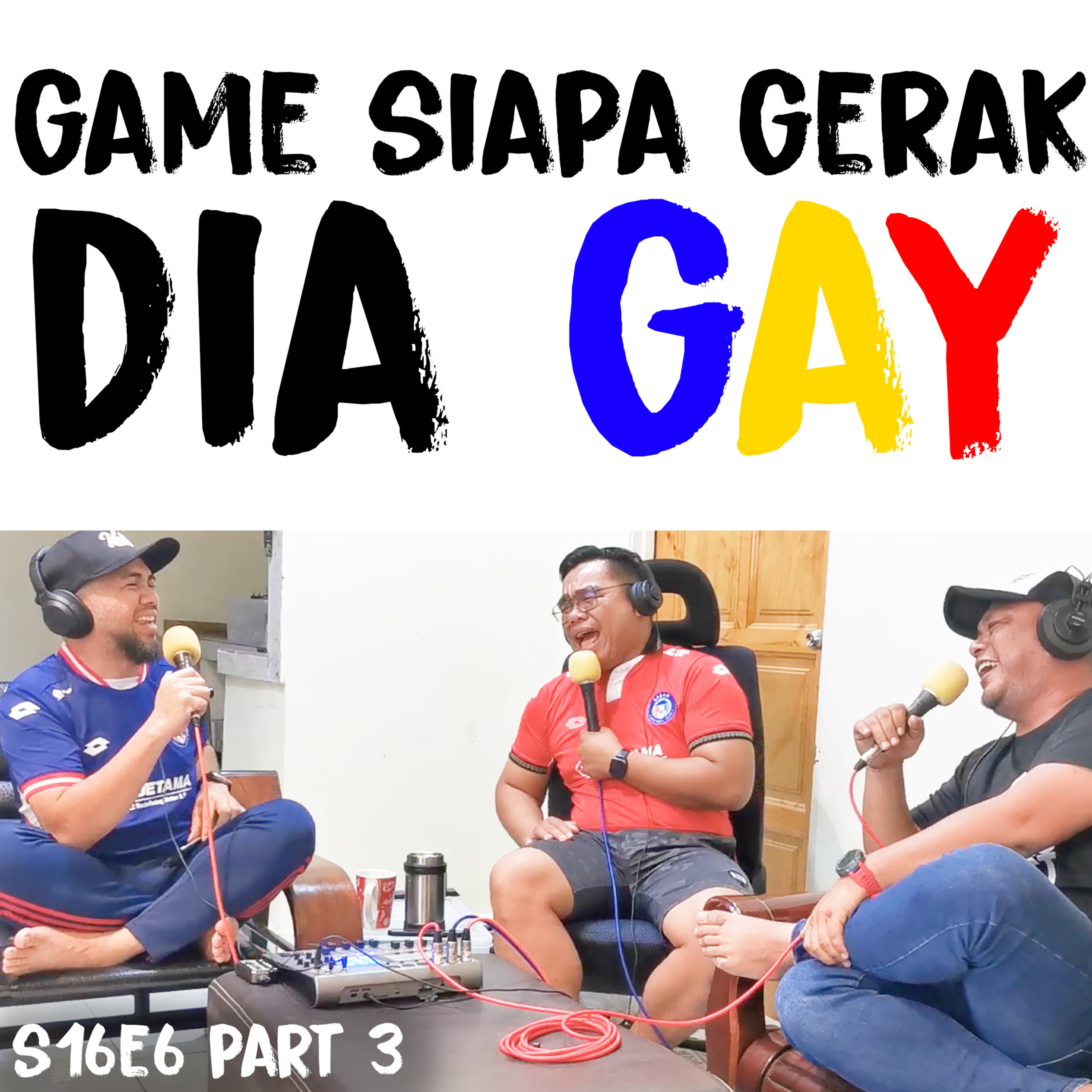 S16E6 Part 3 : Game siapa gerak dia Gay episode artwork