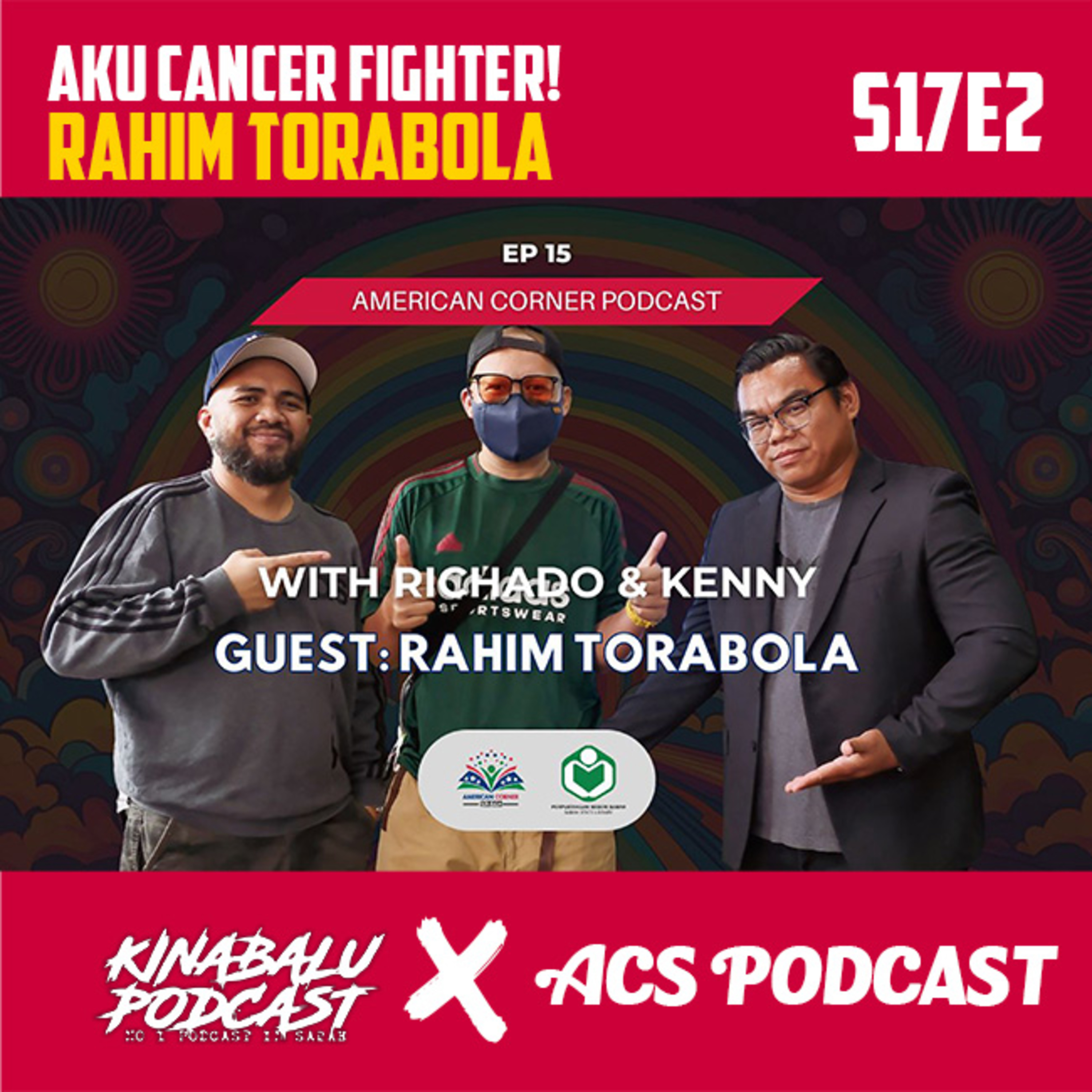S17E3 : KP x ACS Podcast - AKU CANCER FIGHTER wt RAHIM aka TORABOLA episode artwork