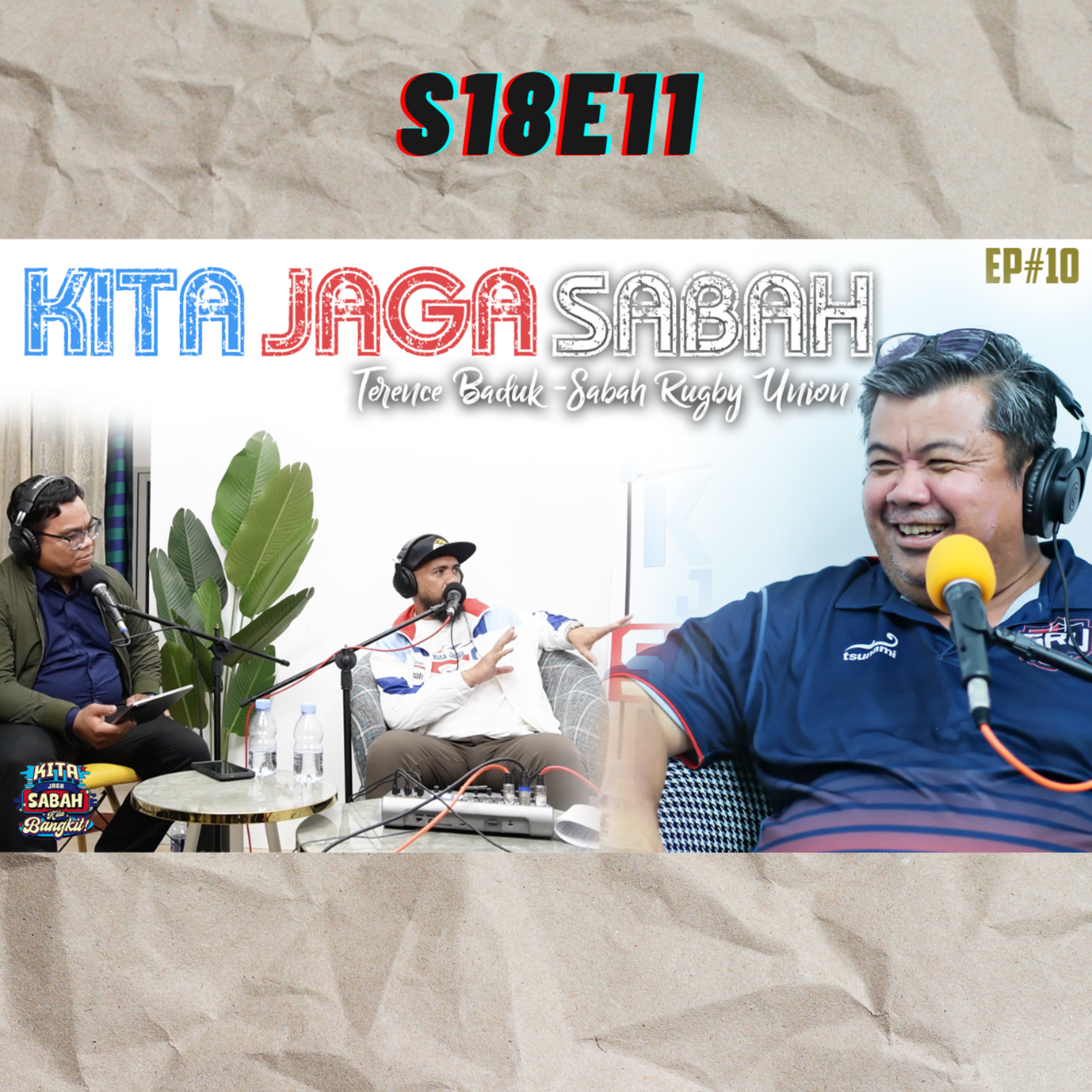 S18E11 Ep#10 Kita Jaga Sabah bersama Terence Baduk of Sabah Rugby Union episode artwork