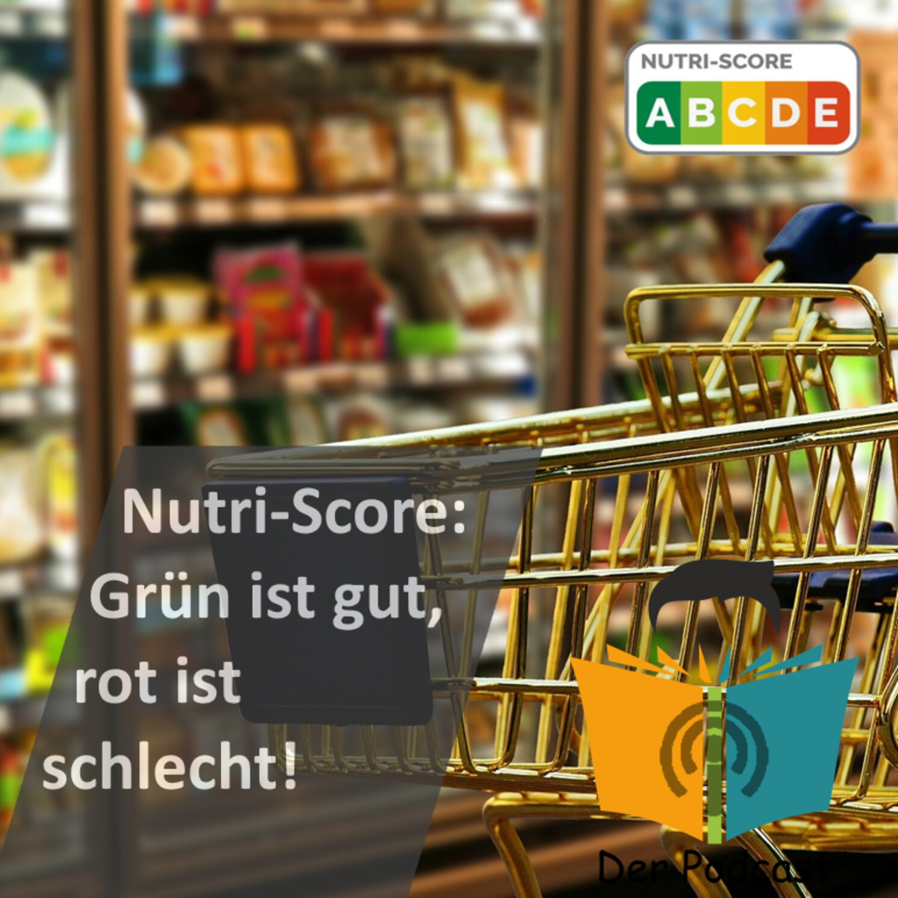 Der Nutri-Score: Grün ist gut, rot ist schlecht | Faktencheck