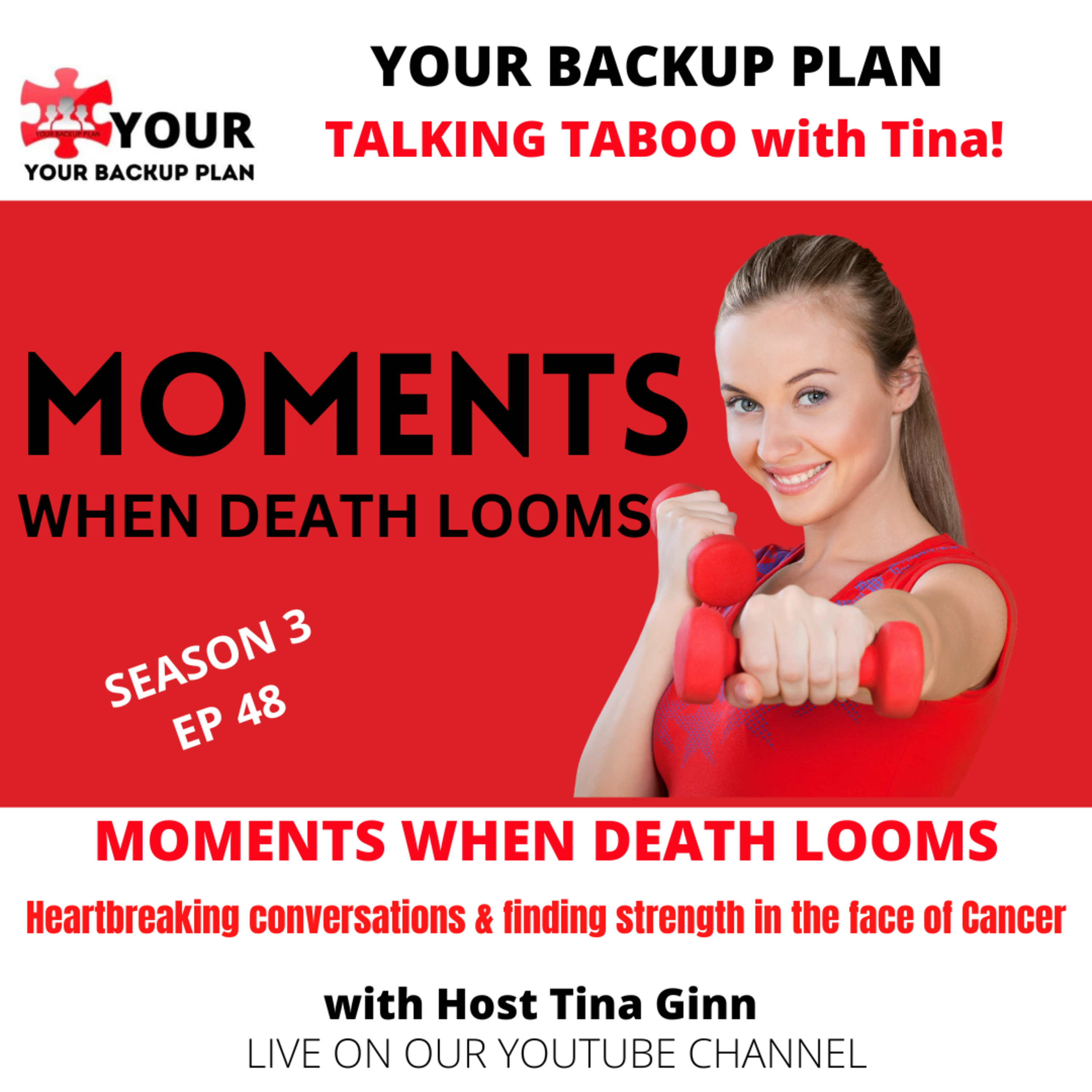 MOMENTS WHEN DEATH LOOMS: HEARTBREAKING CONVERSATIONS & FINDING STRENGTH IN THE FACE OF CANCER episode artwork