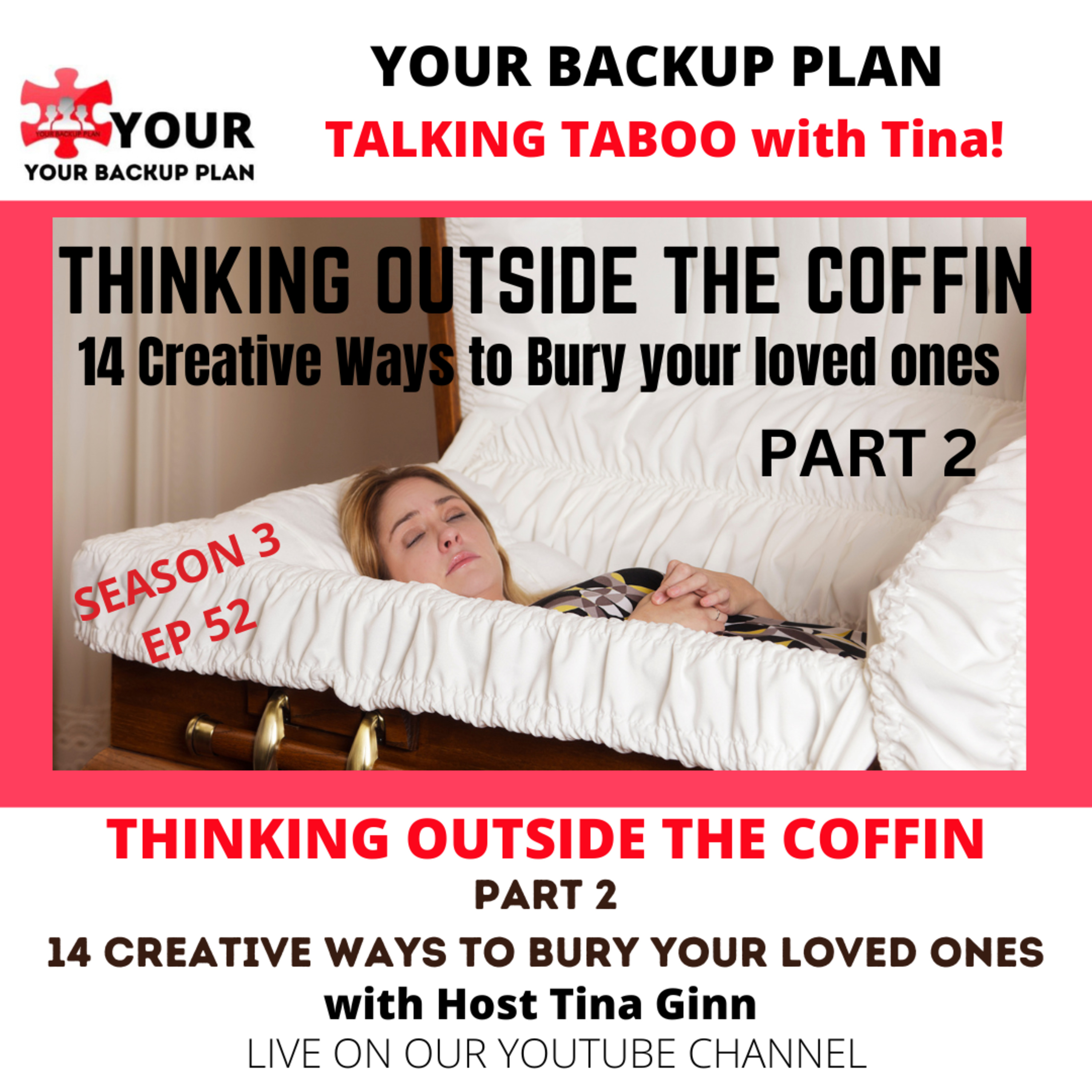 PART 2 -THINKING OUTSIDE THE COFFIN - 14 Creative Ways to Bury your Loved One