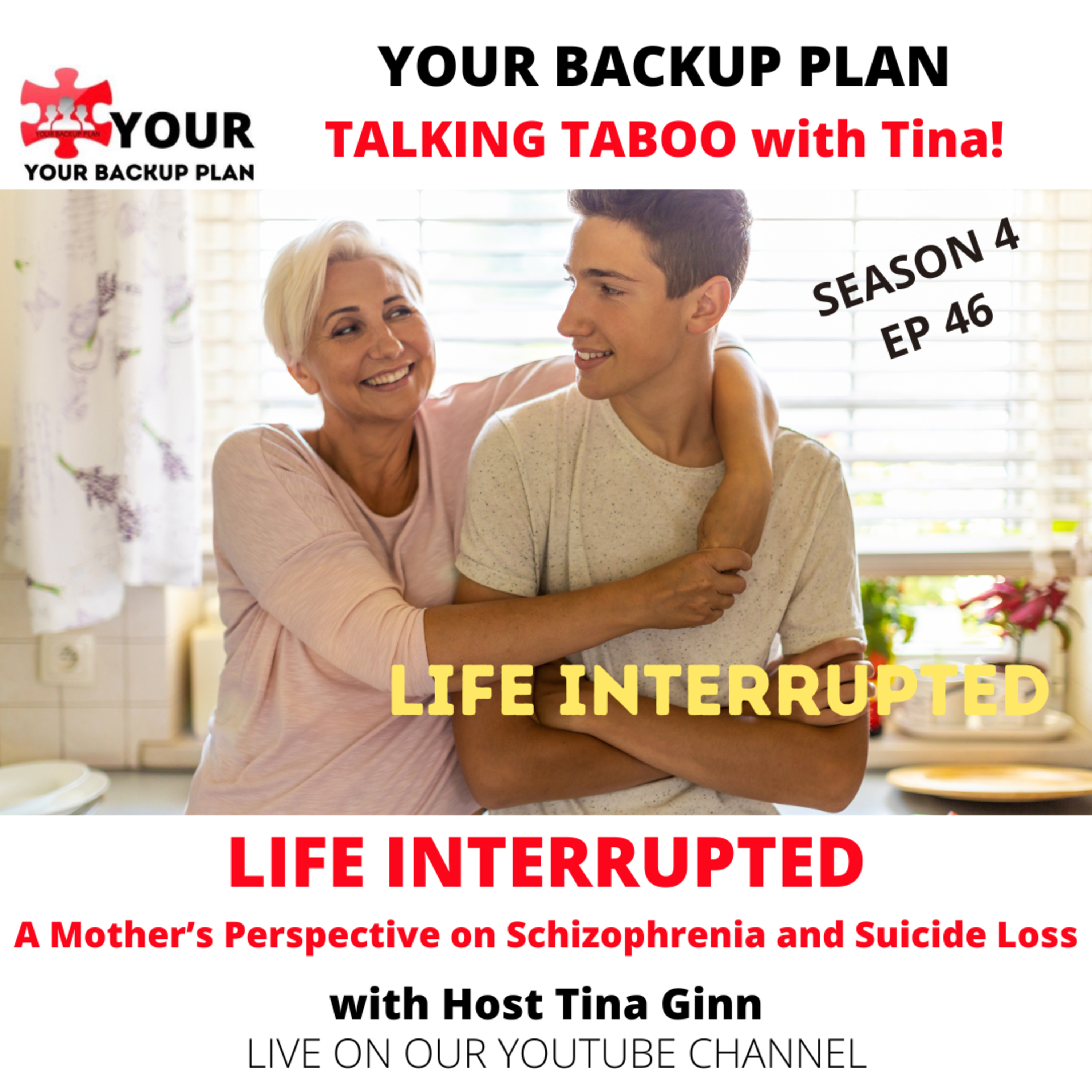 LIFE INTERRUPTED: A Mother's perspective on Schizophrenia and Suicide Loss episode artwork