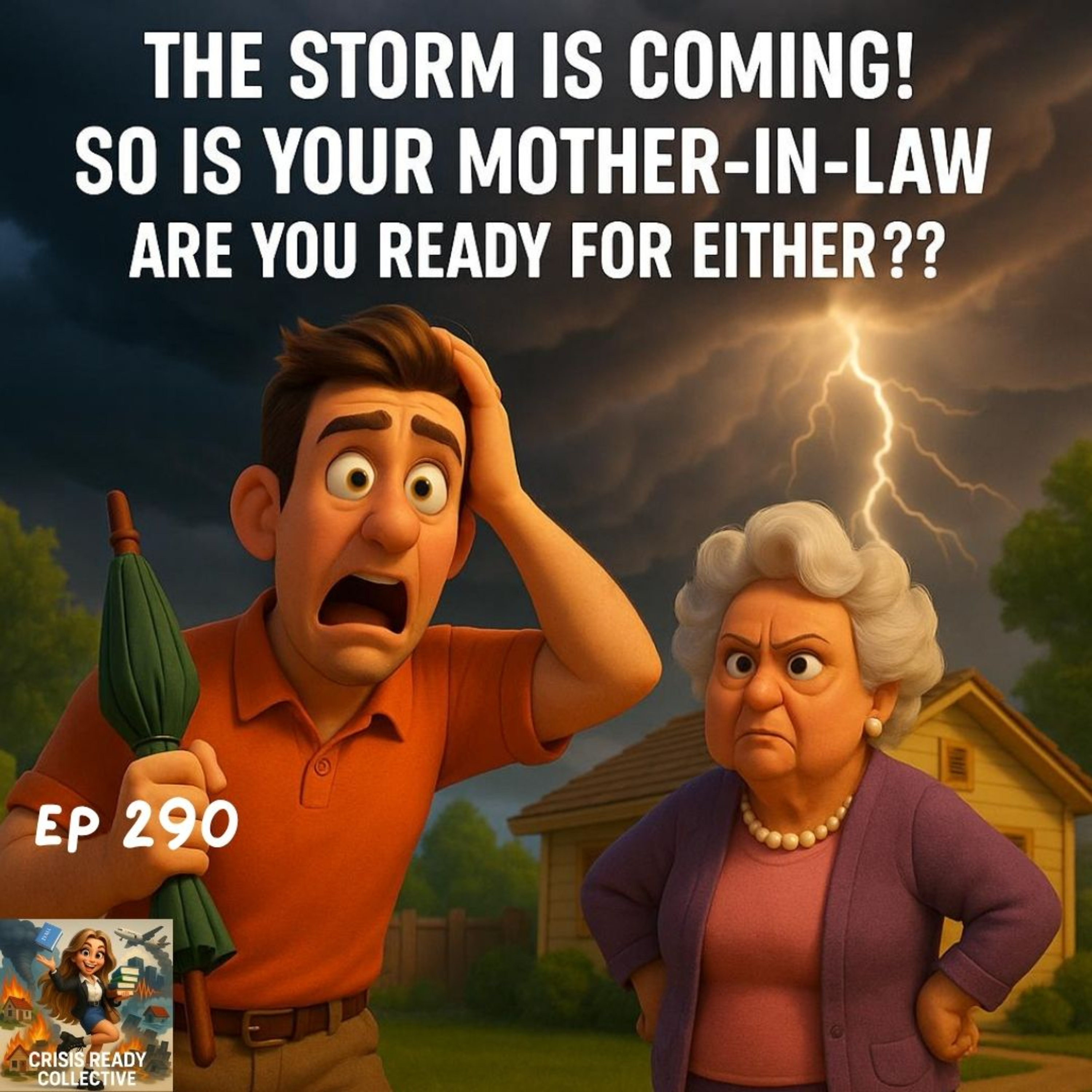 THE STORM IS COMING! SO IS YOUR MOTHER-IN-LAW | EPISODE 290