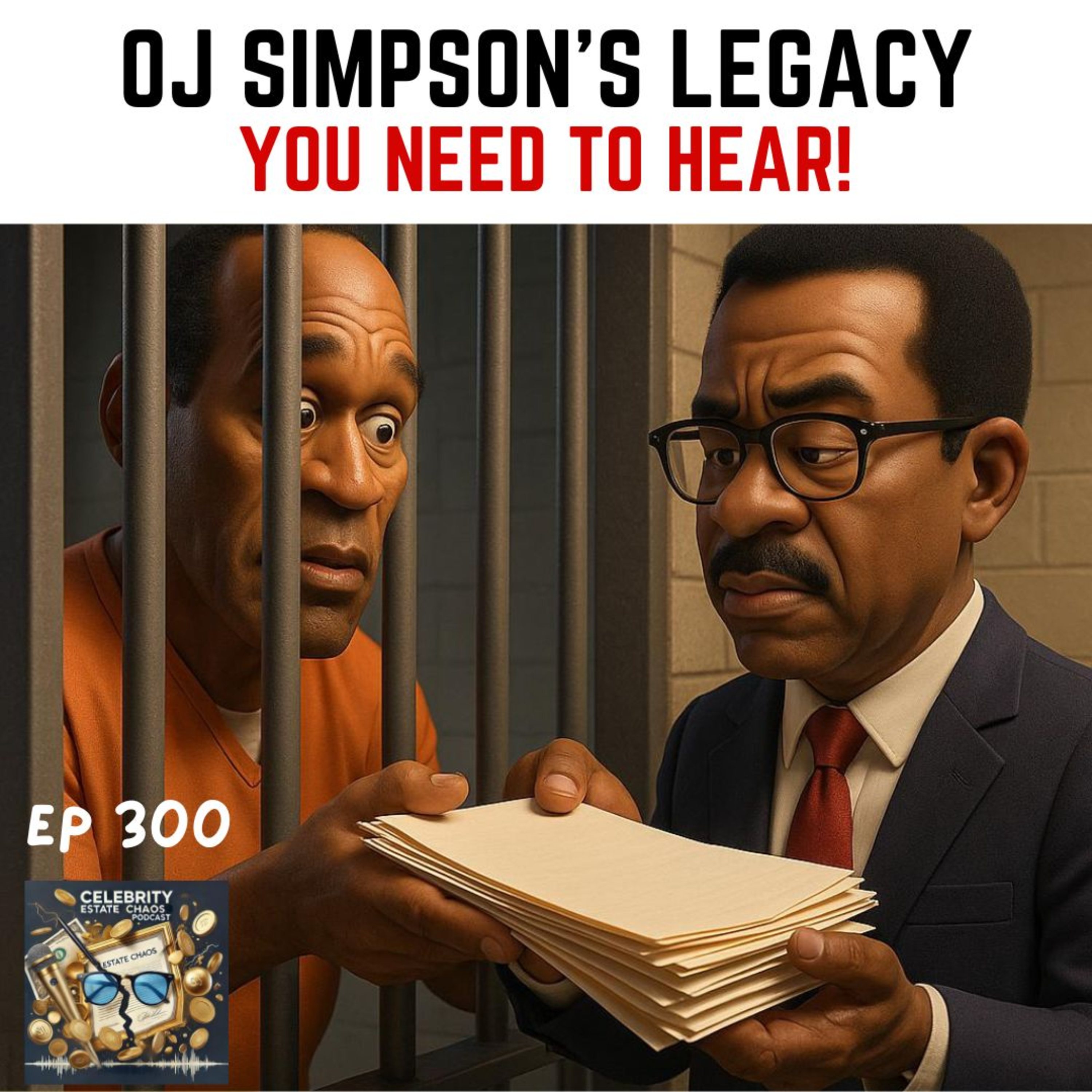 WHO GETS O.J. SIMPSON'S LEGACY? WHAT YOU NEED TO HEAR! | EPISODE 300 episode artwork