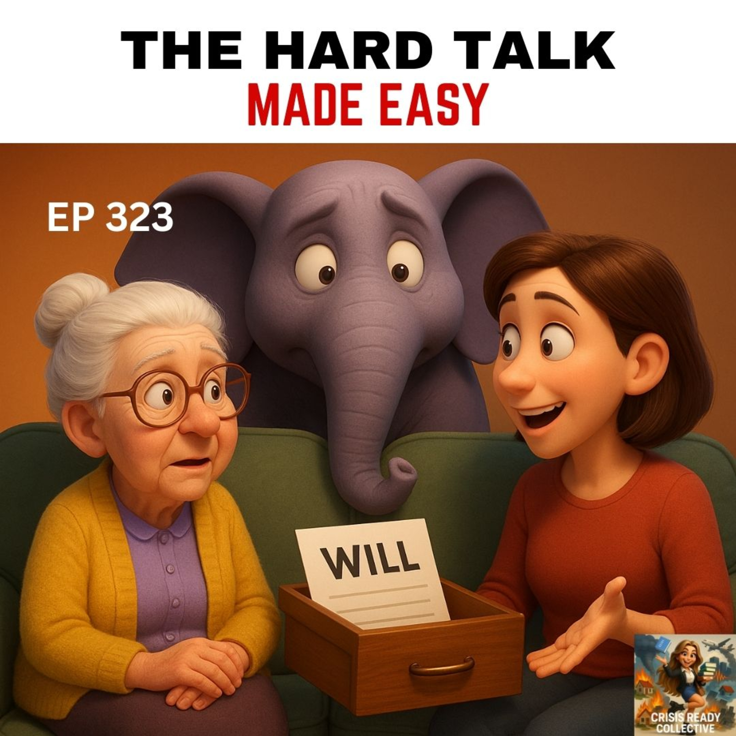 THE HARD TALK MADE EASY! A CAREGIVER'S GUIDE TO ESTATE PLANNING | EPISODE 323 episode artwork