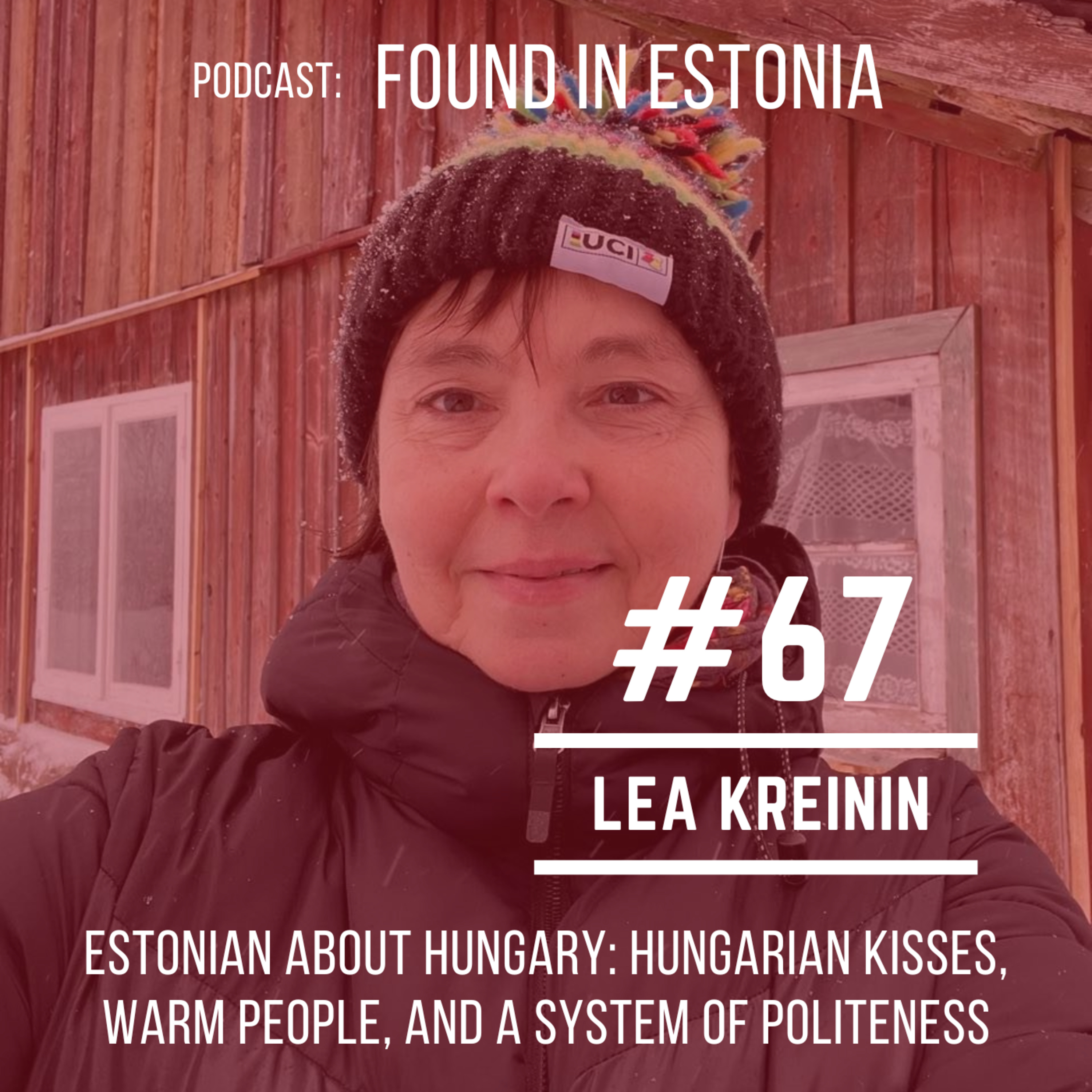 #67 Lea Kreinin: Hungarian kisses, warm people, and a system of politeness