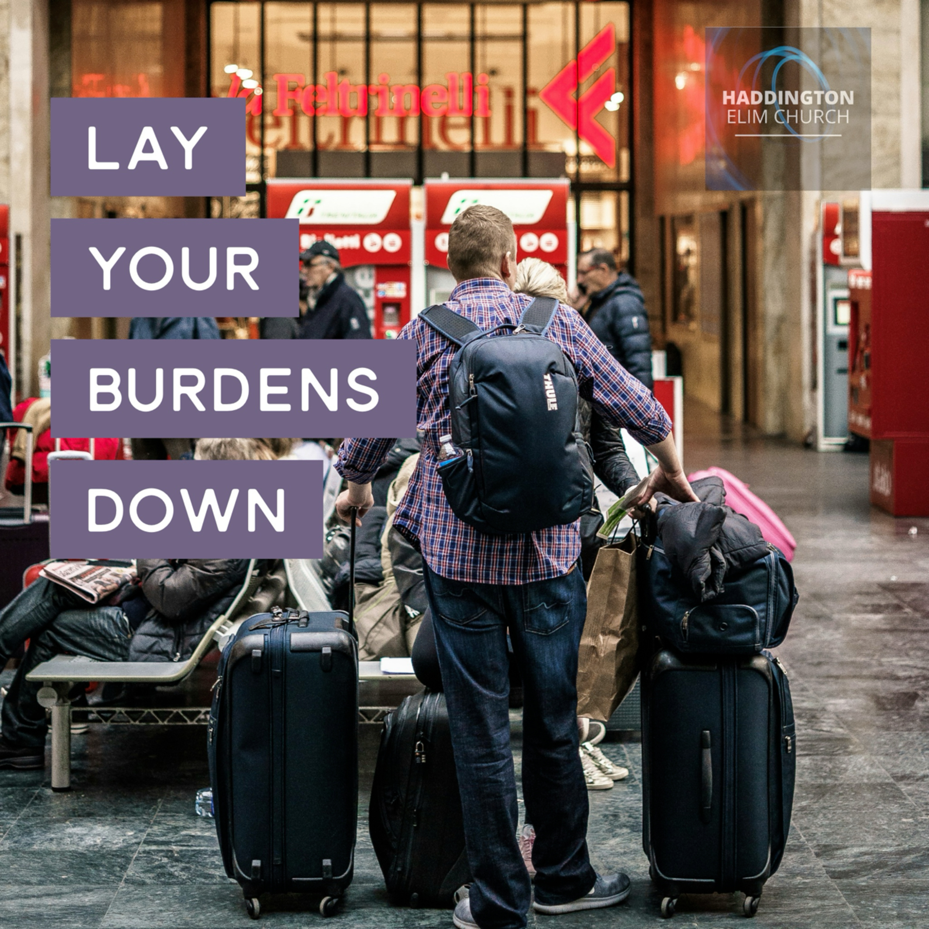 Lay Your Burdens Down