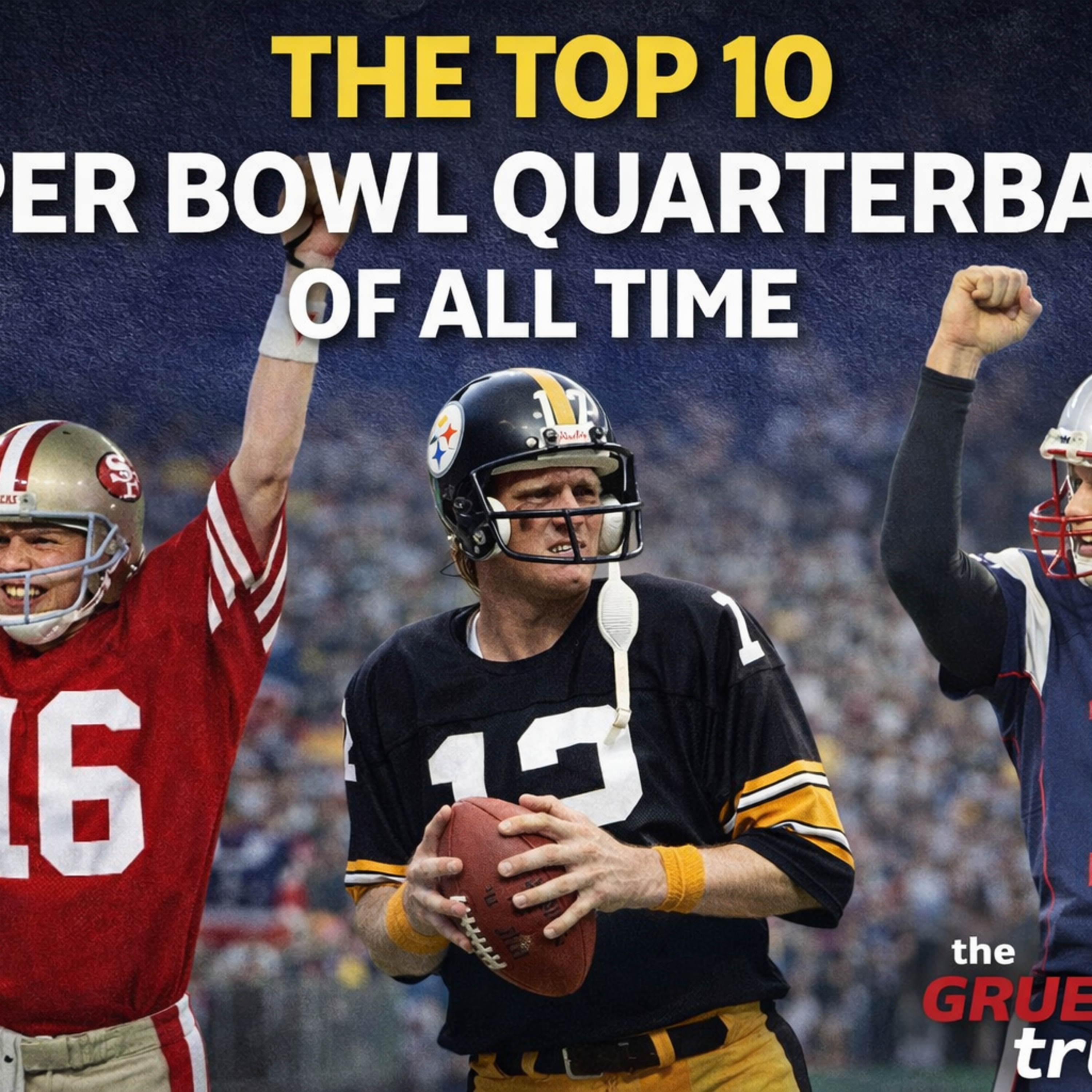 Top 10 Quarterbacks in Super Bowl History