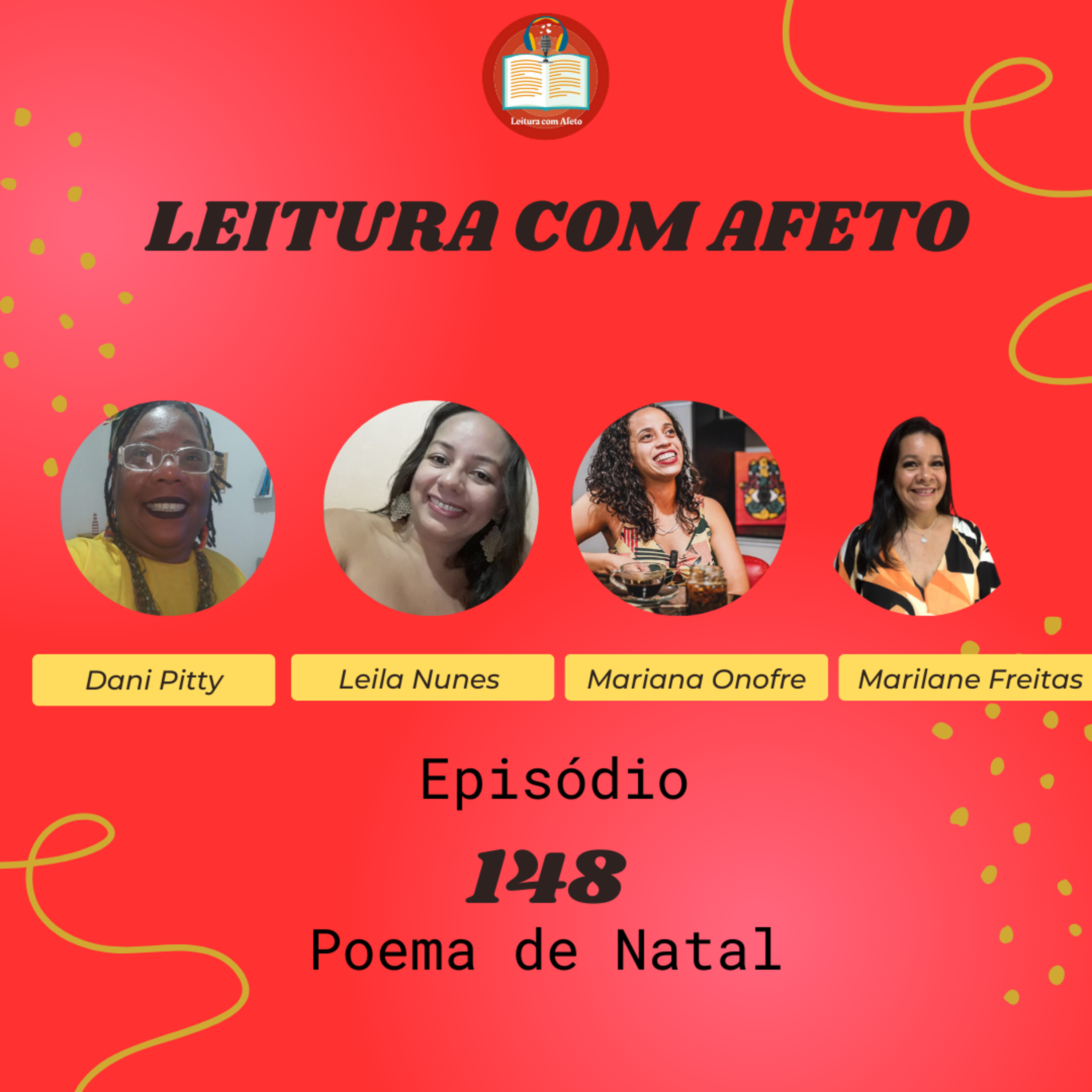 Episódio 148 - Dani Pitty , Leila Nunes, Mariana Onofre e Marilane Freitas -Poema de Natal  episode artwork