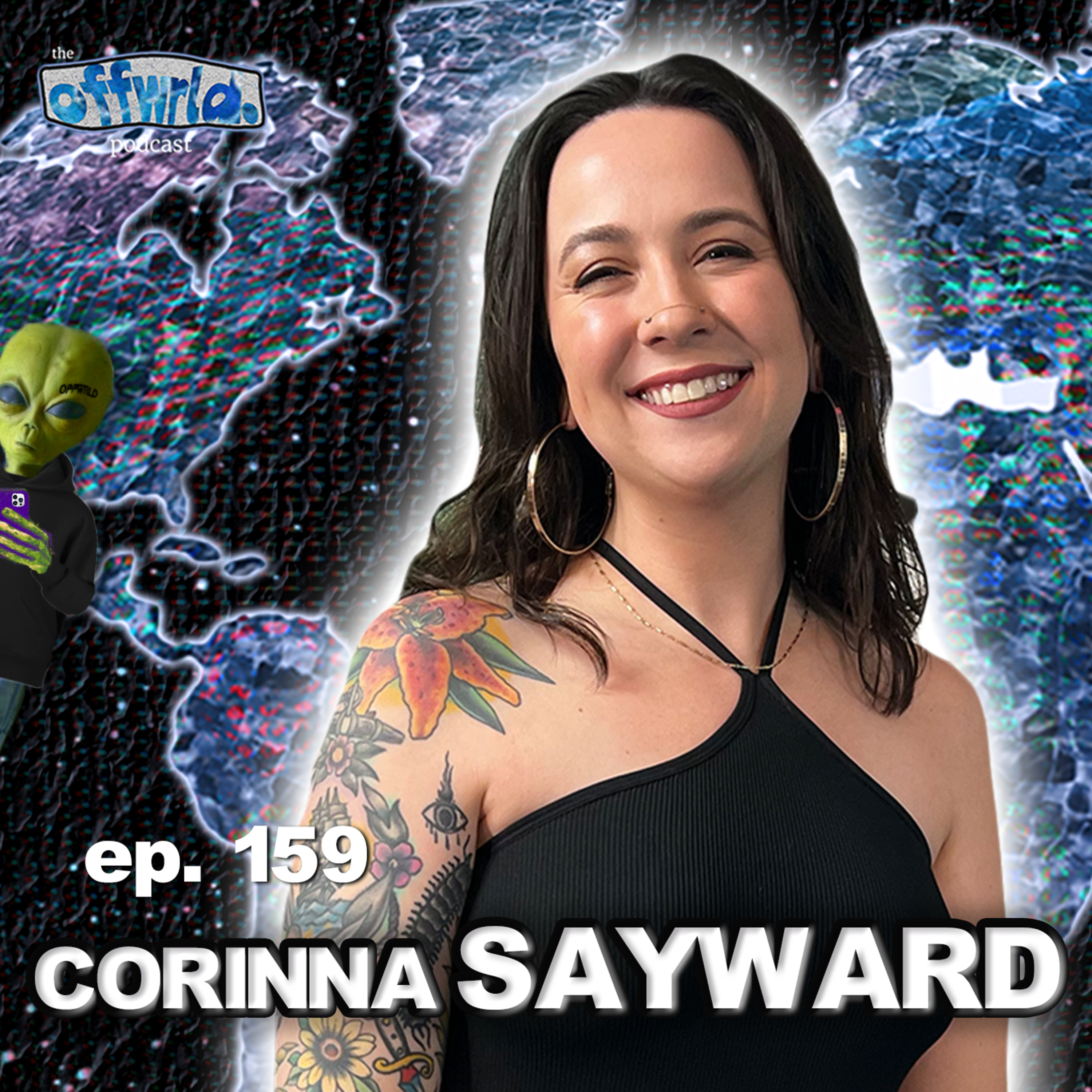 Corinna Sayward |theoffwrldpodcast| #159 episode artwork