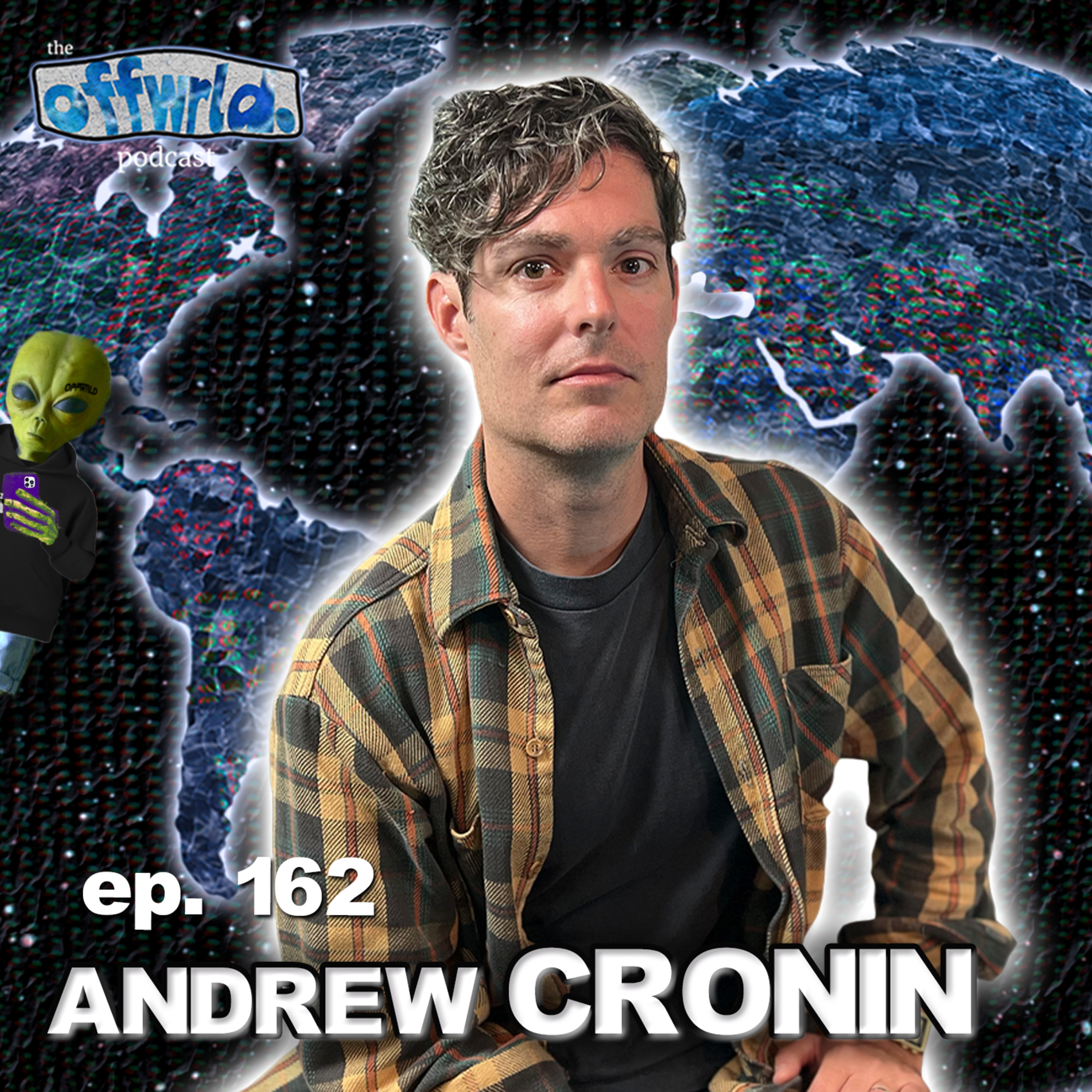 Andrew Cronin |theoffwrldpodcast| #162 episode artwork