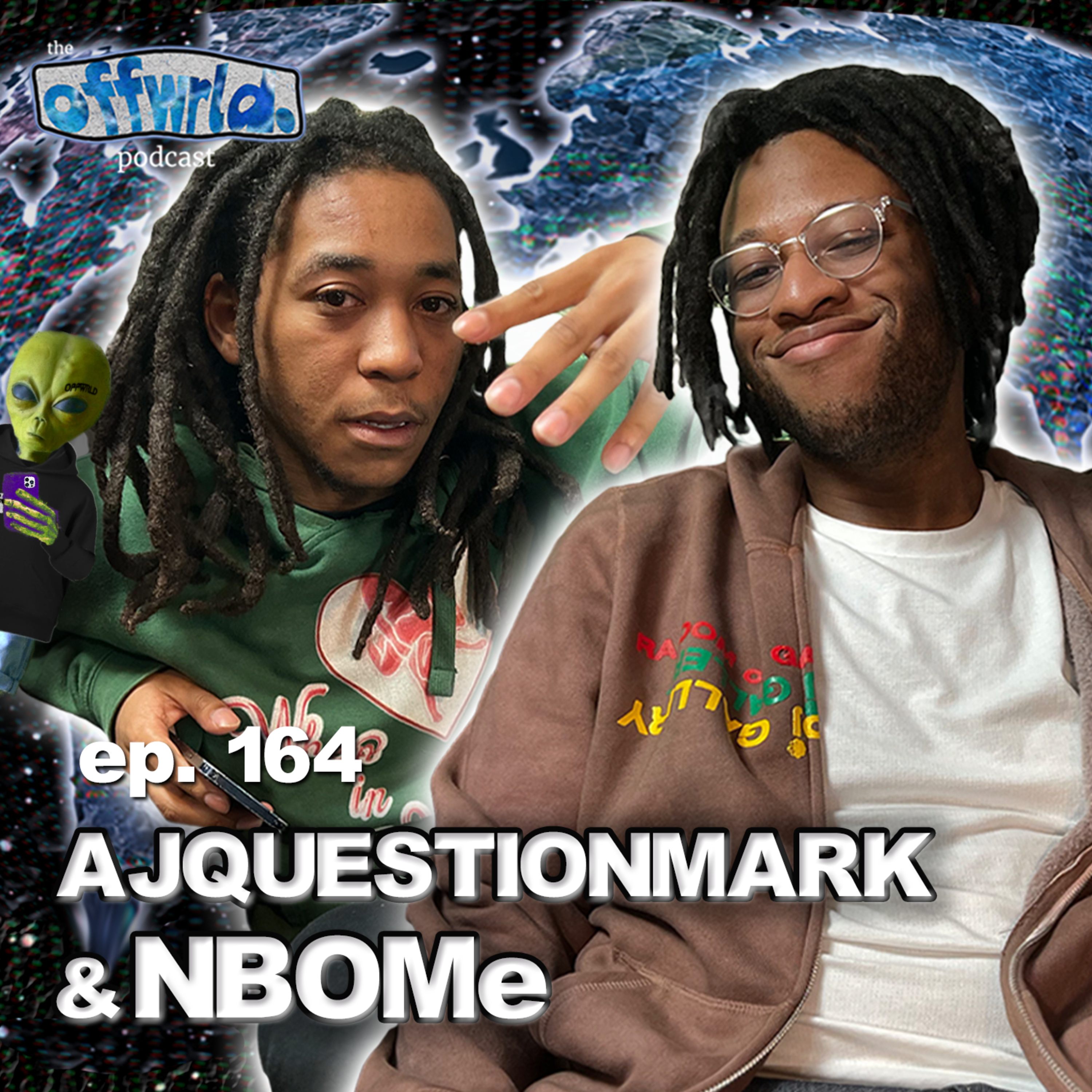 AJQUESTIONMARK & NBOME |theoffwrldpodcast| #164 episode artwork