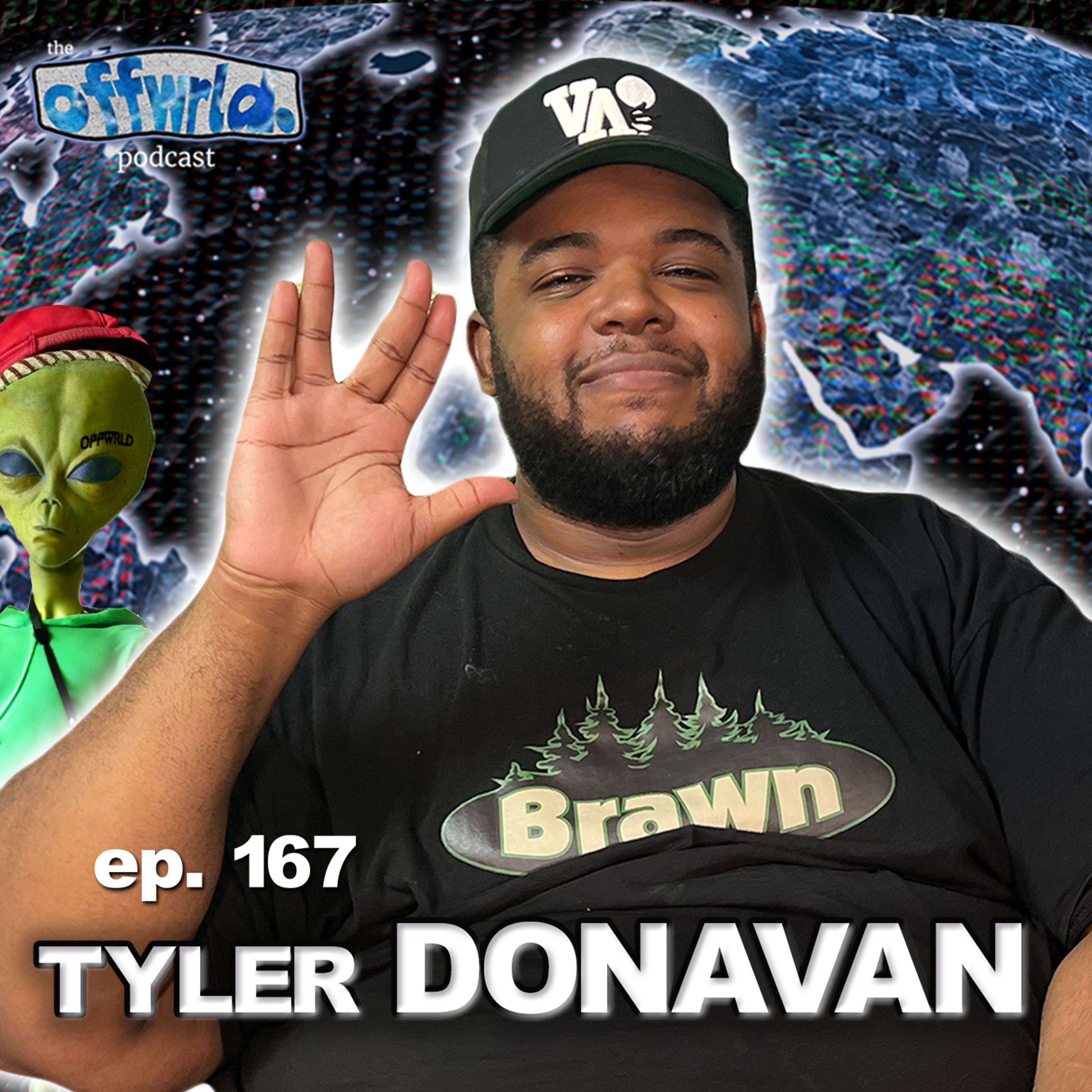 Tyler Donavan |theoffwrldpodcast| #167 episode artwork