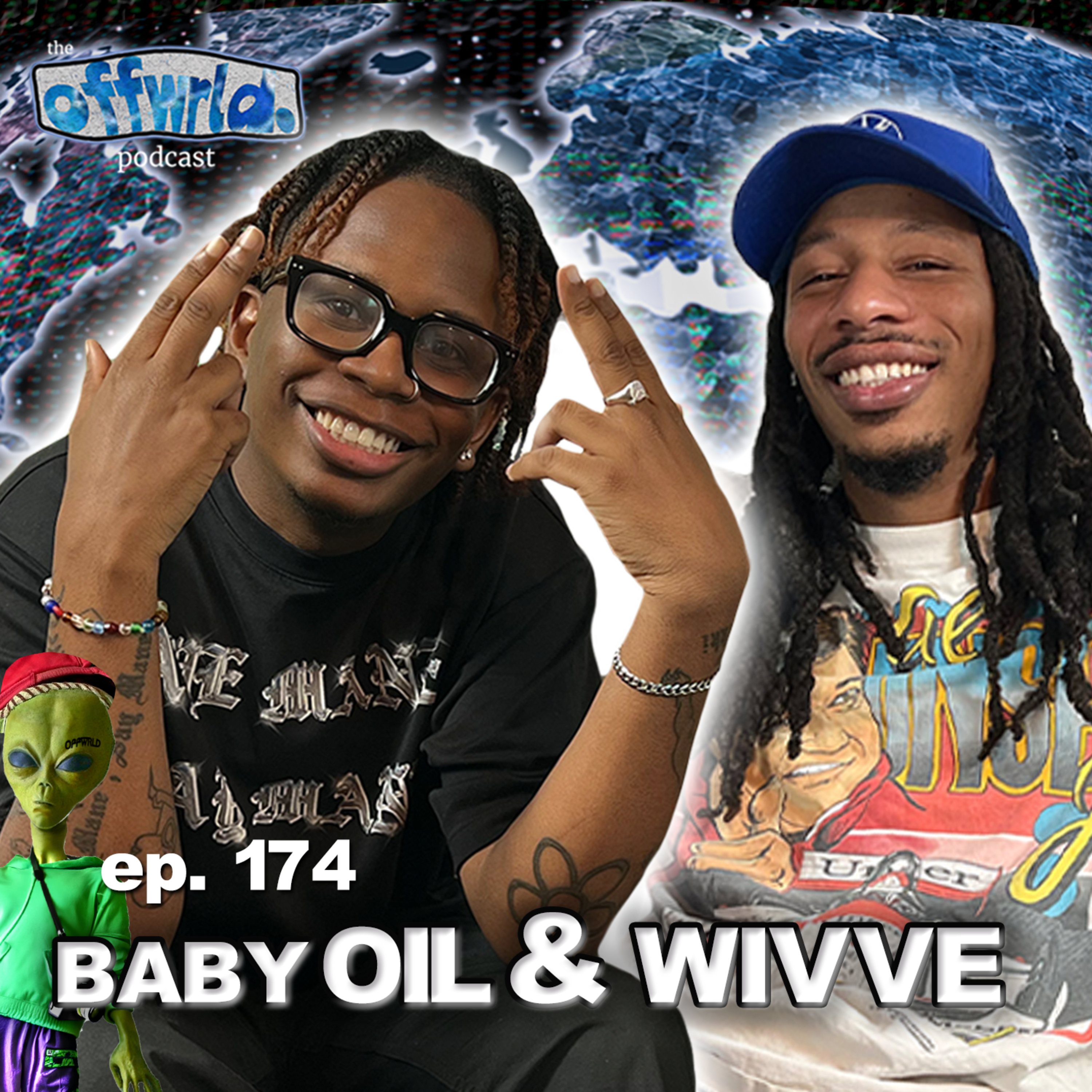 Babyoil & WIVVE |theoffwrldpodcast| #174 episode artwork