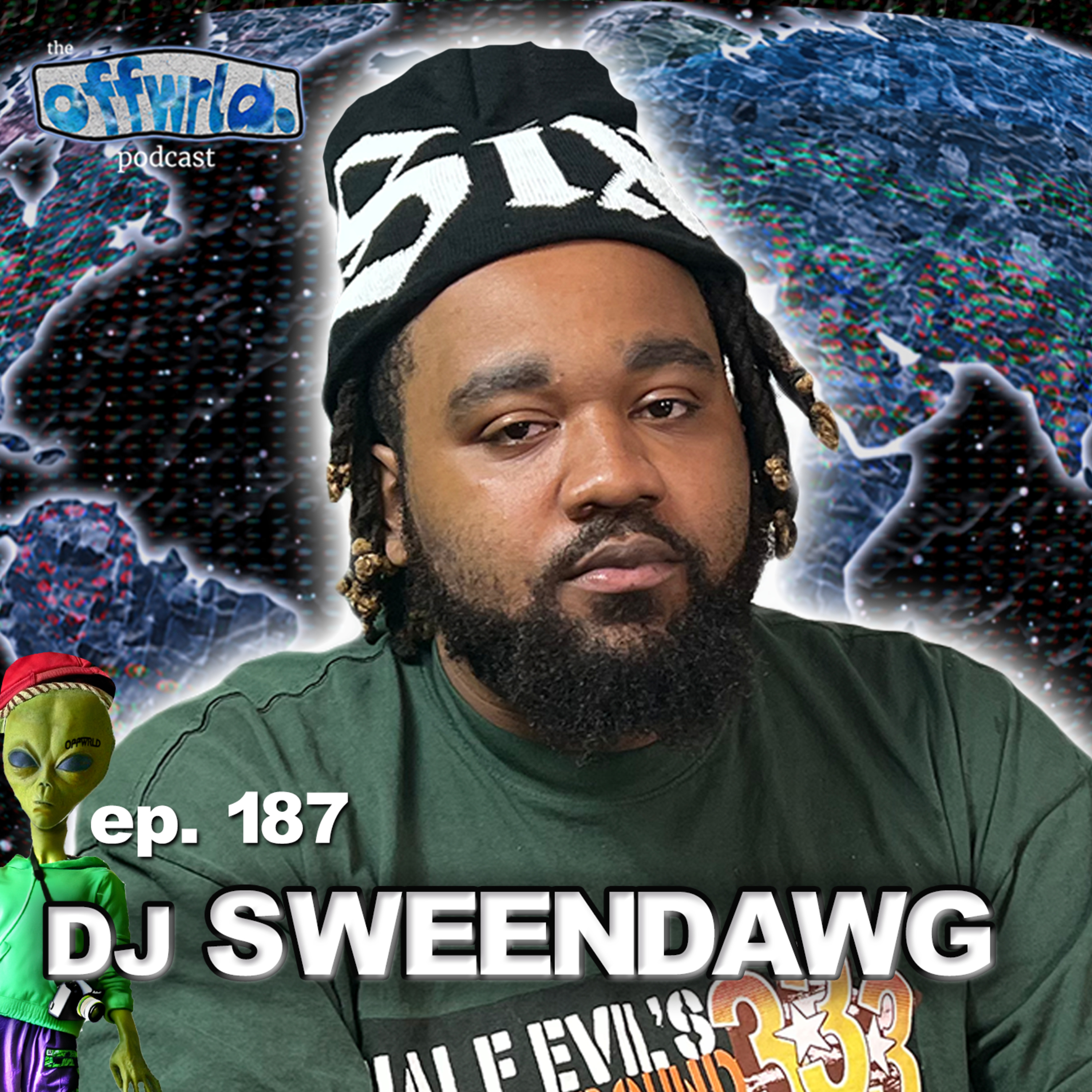 DJ Sweendawg |theoffwrldpodcast| #187 episode artwork