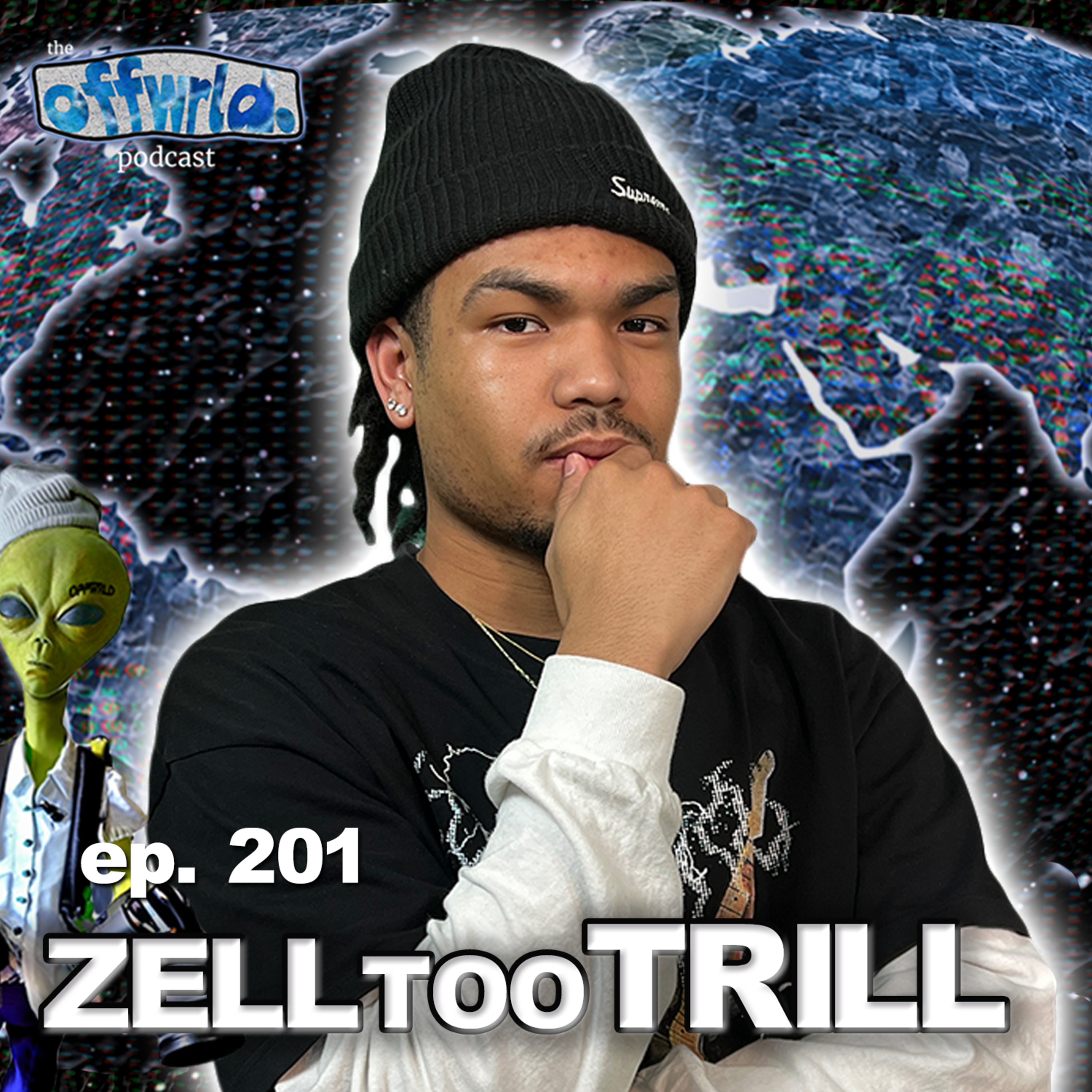 ZellTooTrill |theoffwrldpodcast| #201  episode artwork